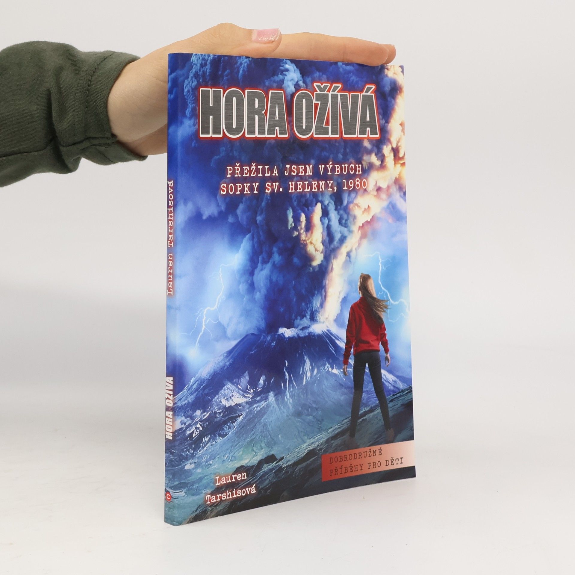 Lauren Tarshis Hora ožívá. Přežila jsem výbuch sopky Sv. Heleny, 1980