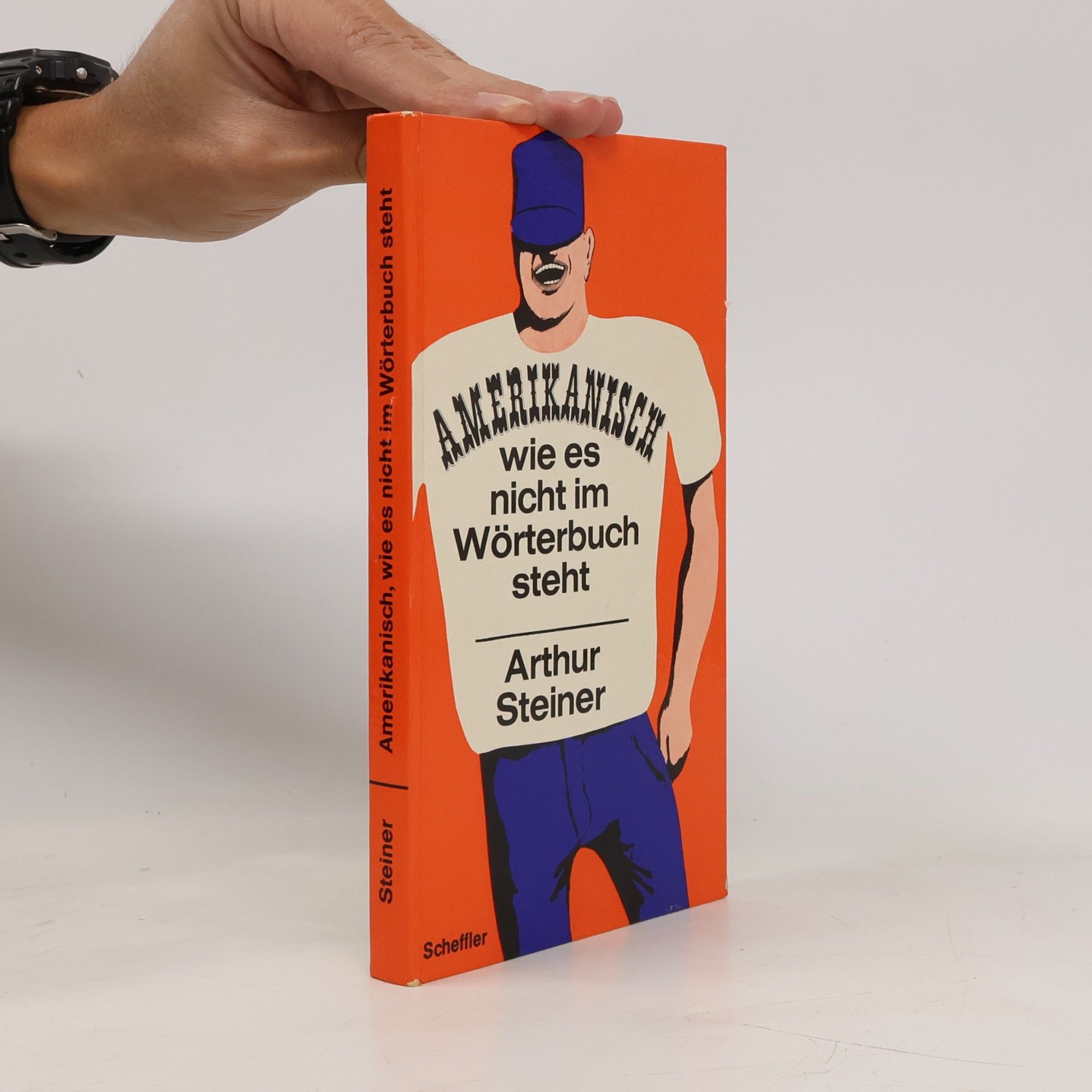 Arthur Steiner Amerikanisch wie es nicht im Wörterbuch steht