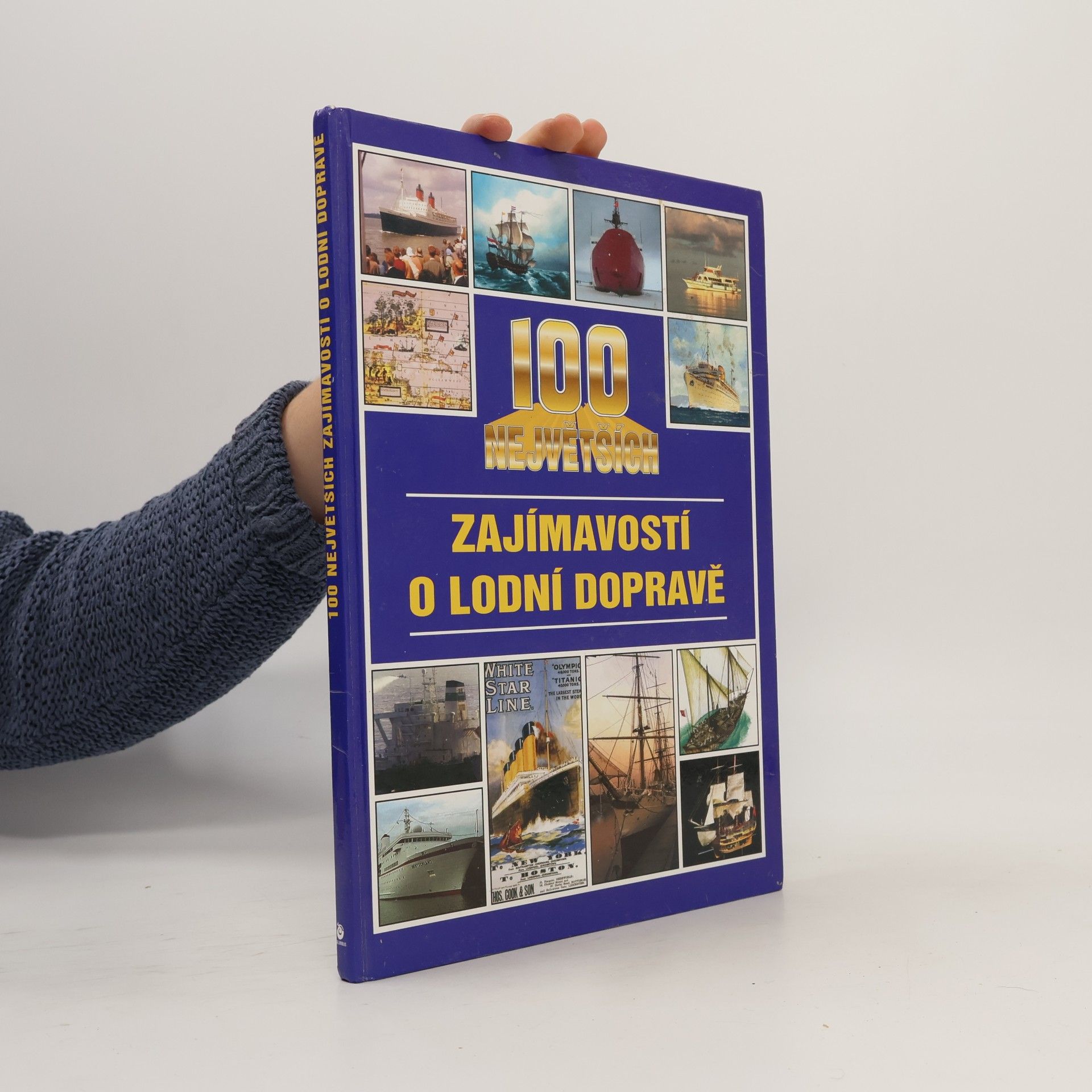 Jan Tůma 100 největších zajímavostí o lodní dopravě
