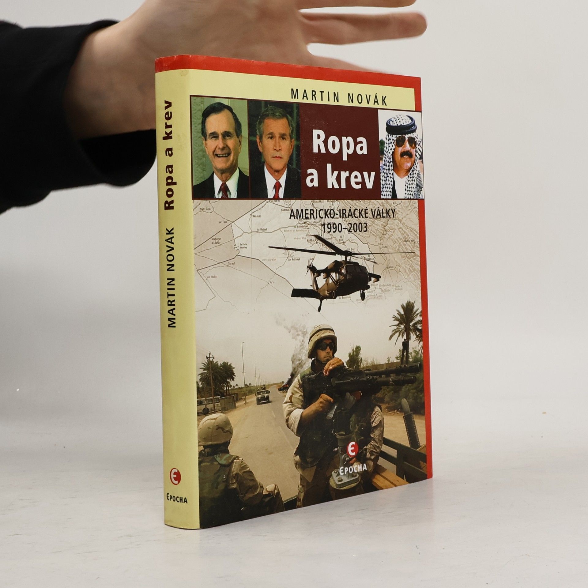 Martin Novák Ropa a krev: Americko-irácké války 1990-2003