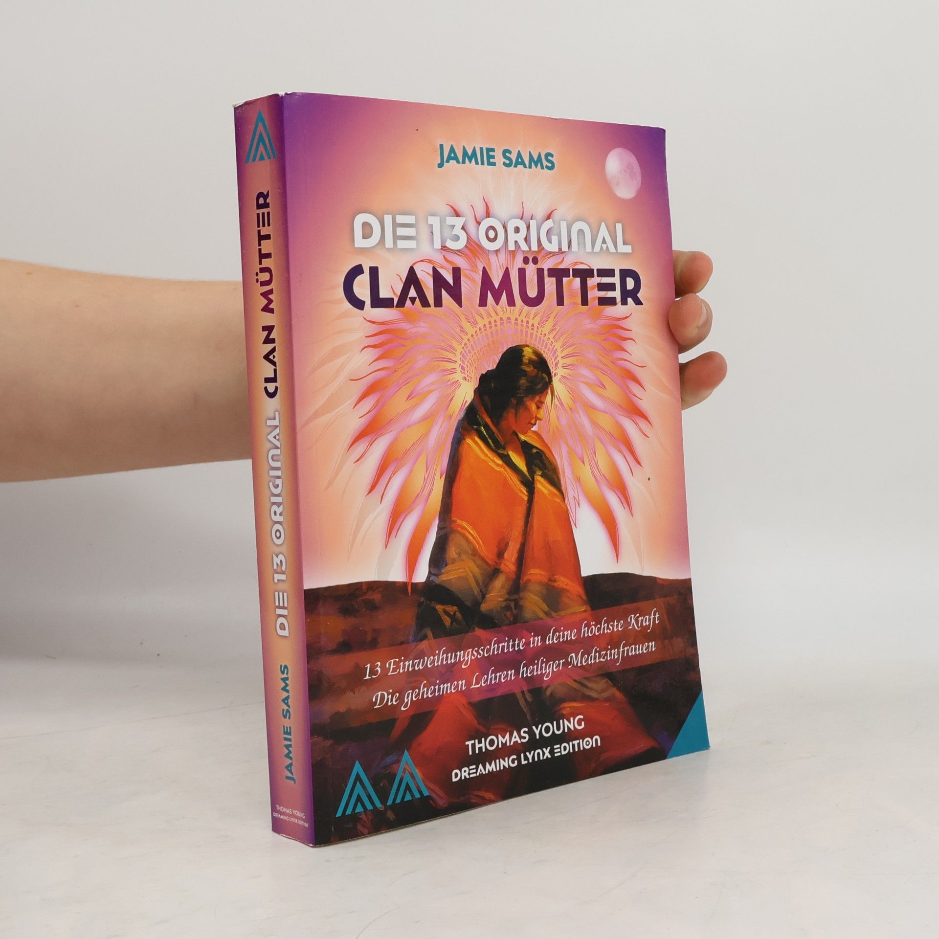 Jamie Sams DIE 13 ORIGINAL CLAN MÜTTER