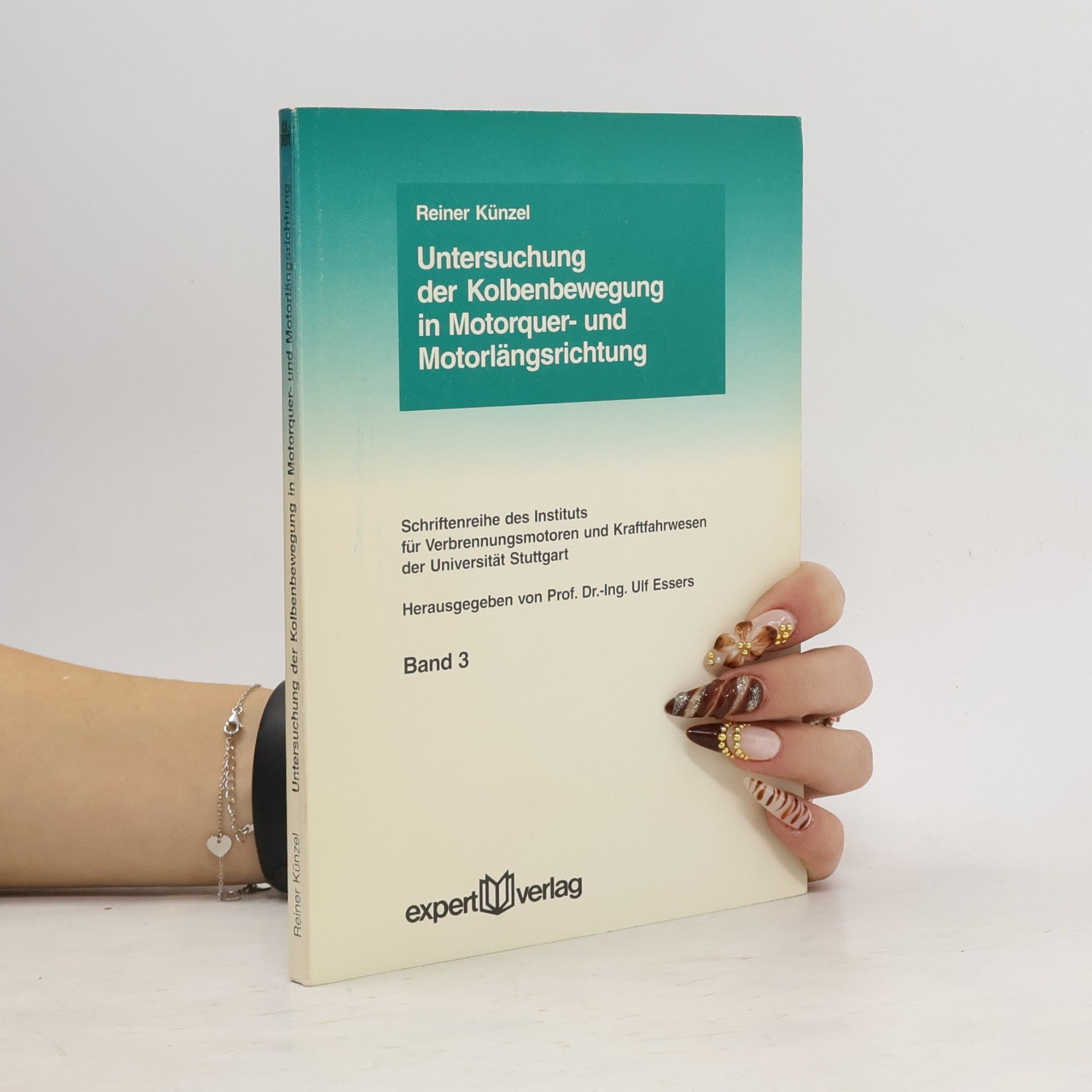 Reiner Künzel Schriftenreihe des Instituts für Verbrennungsmotoren und Kraftfahrwesen der Universität Stuttgart - 3: Untersuchung der Kolbenbewegung in Motorquer- und Motorlängsrichtung