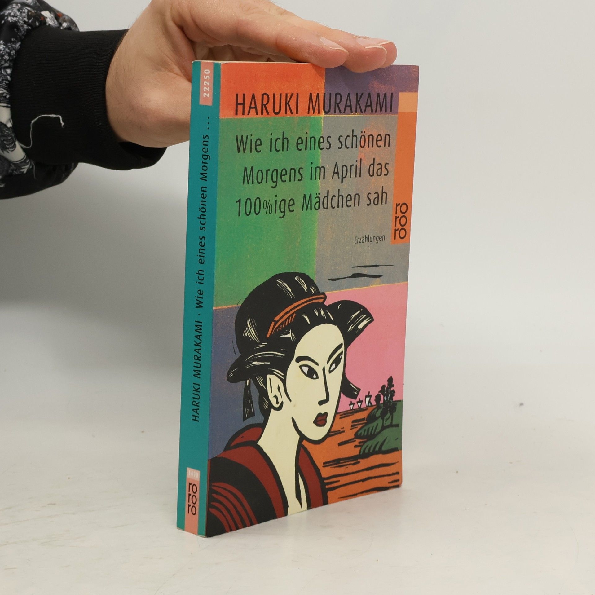 Haruki Murakami Wie ich eines schönen Morgens im April das 100%ige Mädchen sah