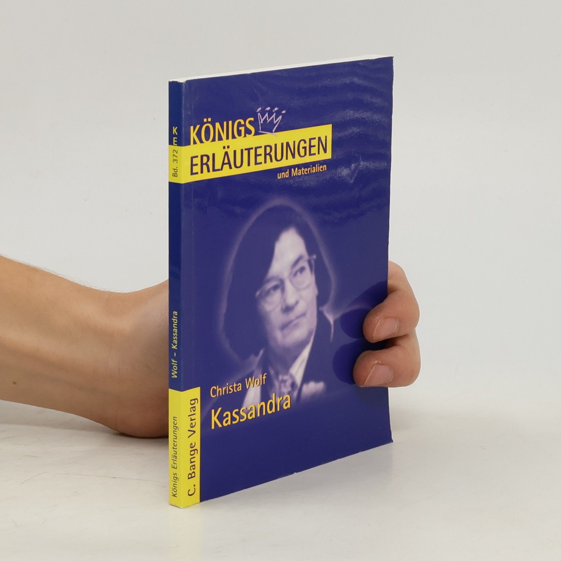 Christa Wolf Königs Erläuterungen und Materialien. Kassandra