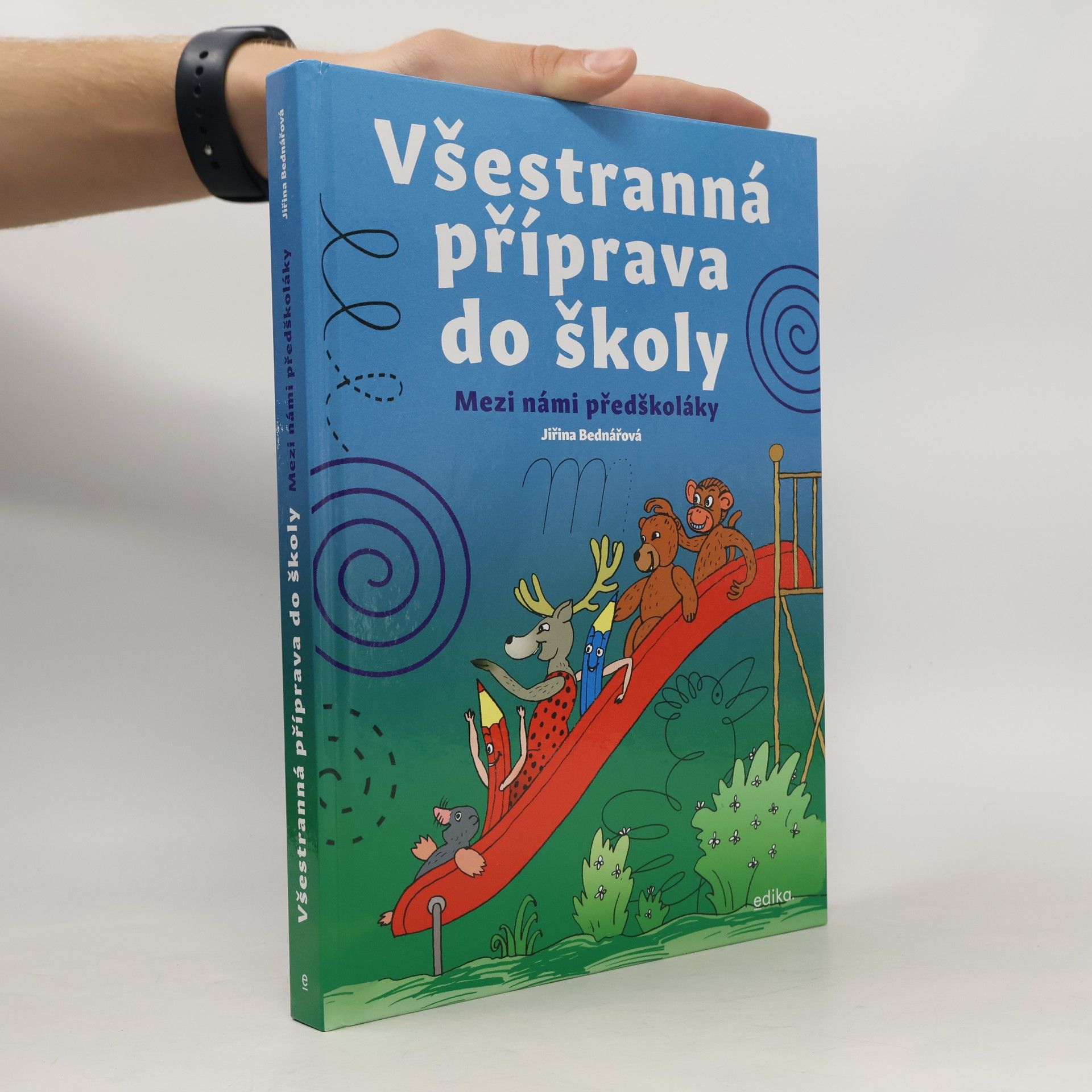 Jiřina Bednářová Všestranná příprava do školy: Mezi námi předškoláky