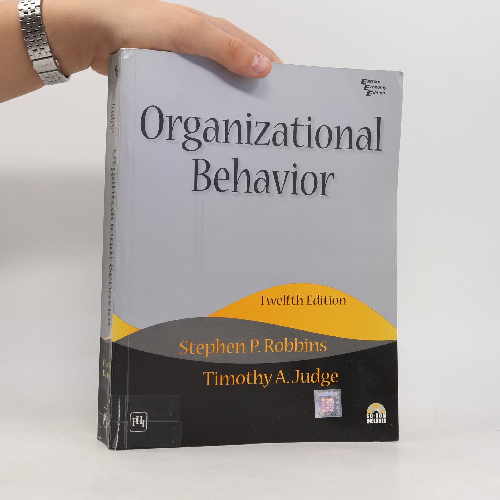Timothy A. Judge Organizational Behavior: Twelfth Edition