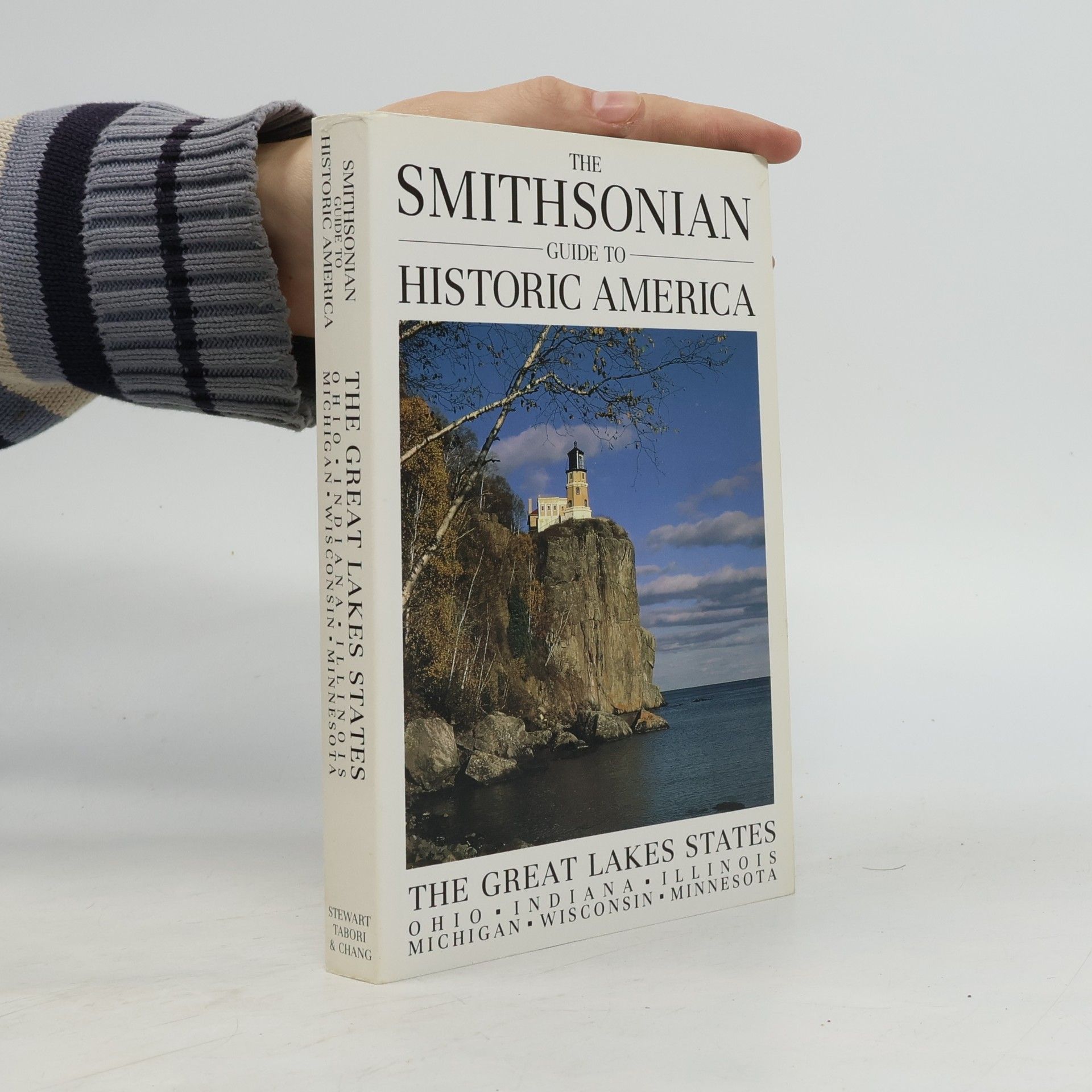 Roger G. Kennedy The Smithsonian Guide to Historic America: The Great Lakes States