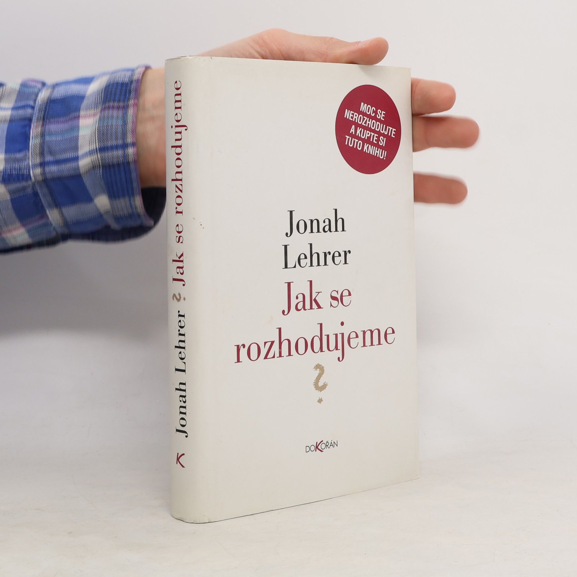 Jonah Lehrer Jak se rozhodujeme