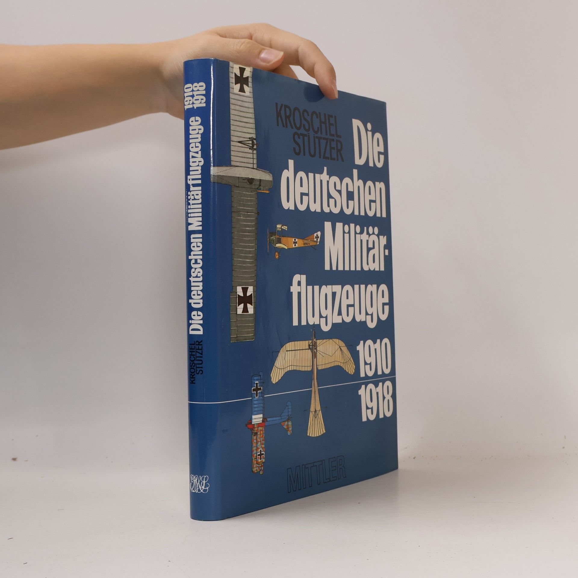 Die deutschen Militärflugzeuge 1910-1918
