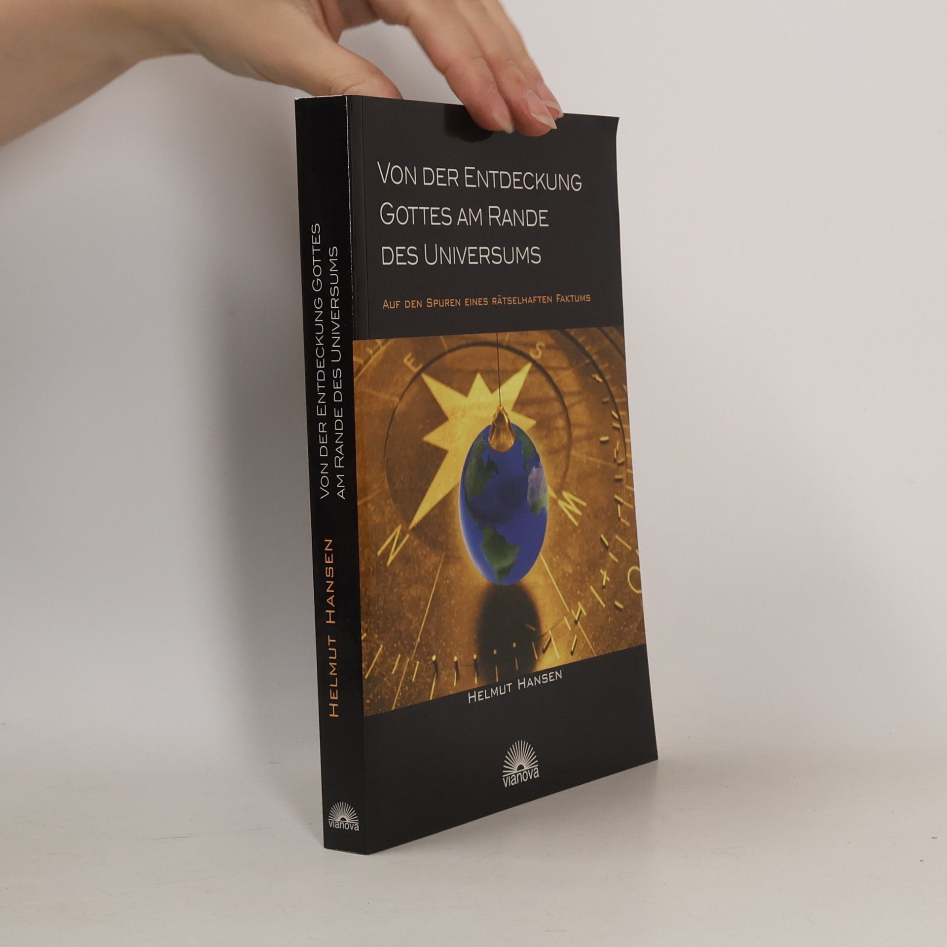 Helmut Hansen Von der Entdeckung Gottes am Rande des Universums