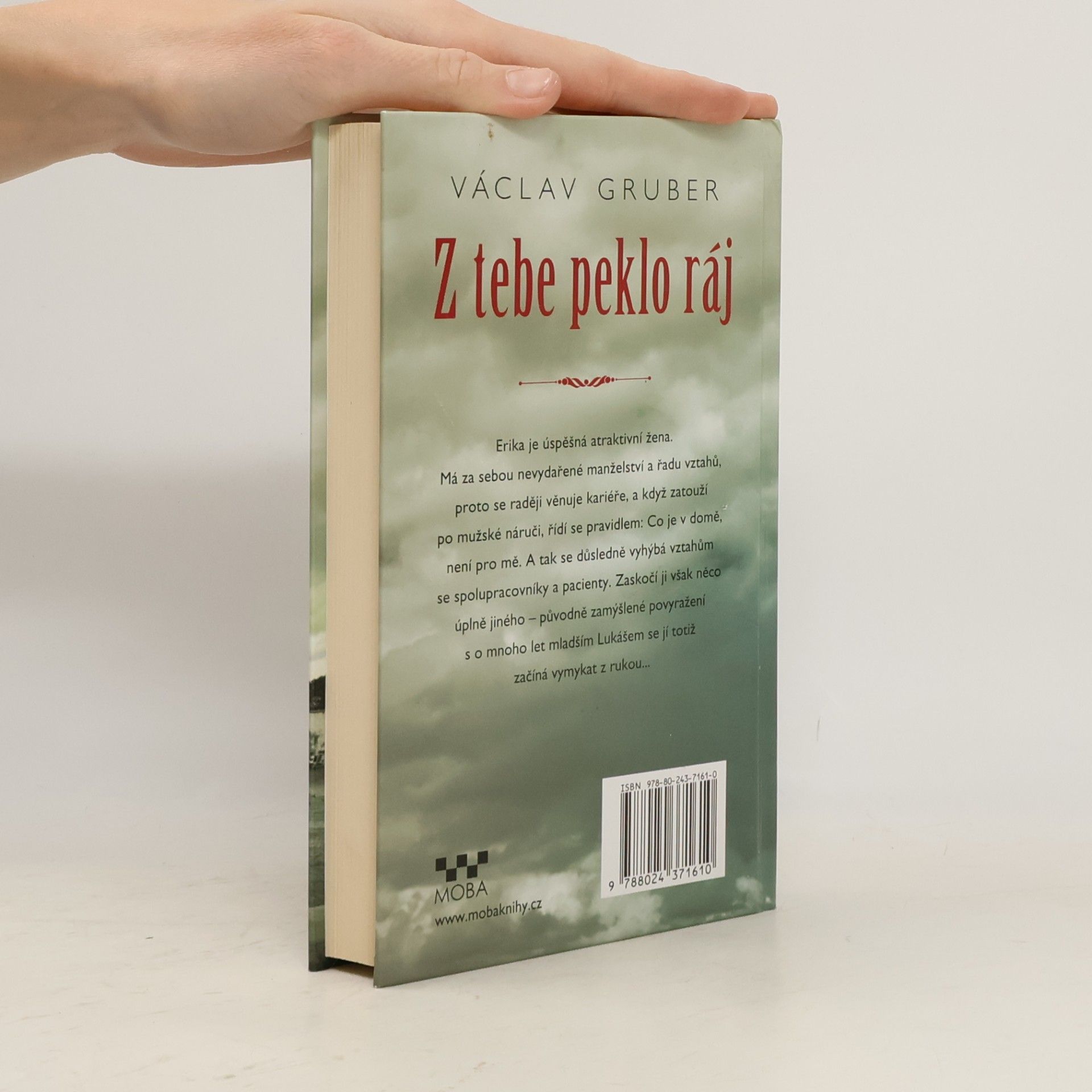 Václav Gruber Z tebe peklo ráj