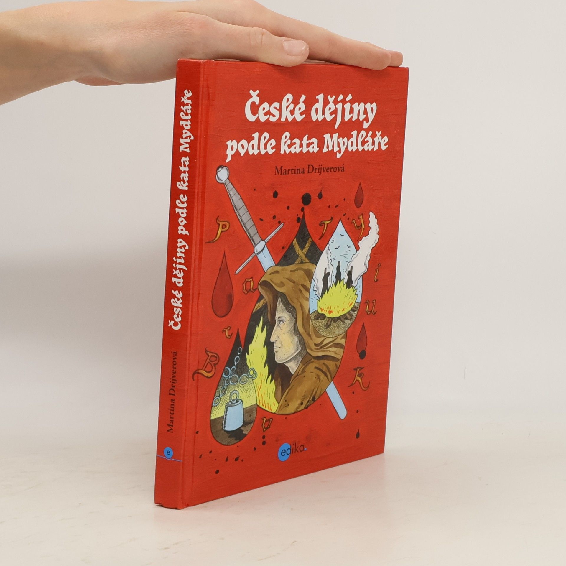 Drijverová Martina České dějiny podle kata Mydláře