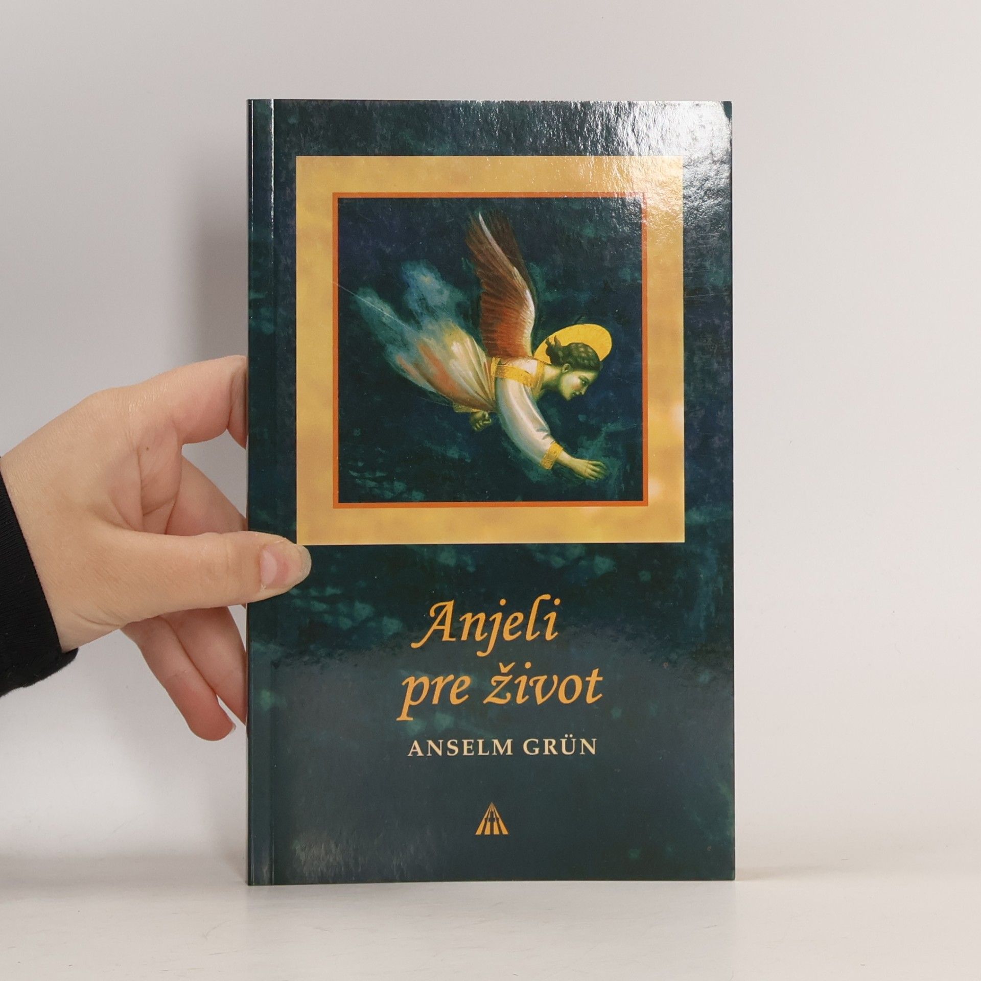 Anselm Grün Anjeli pre život