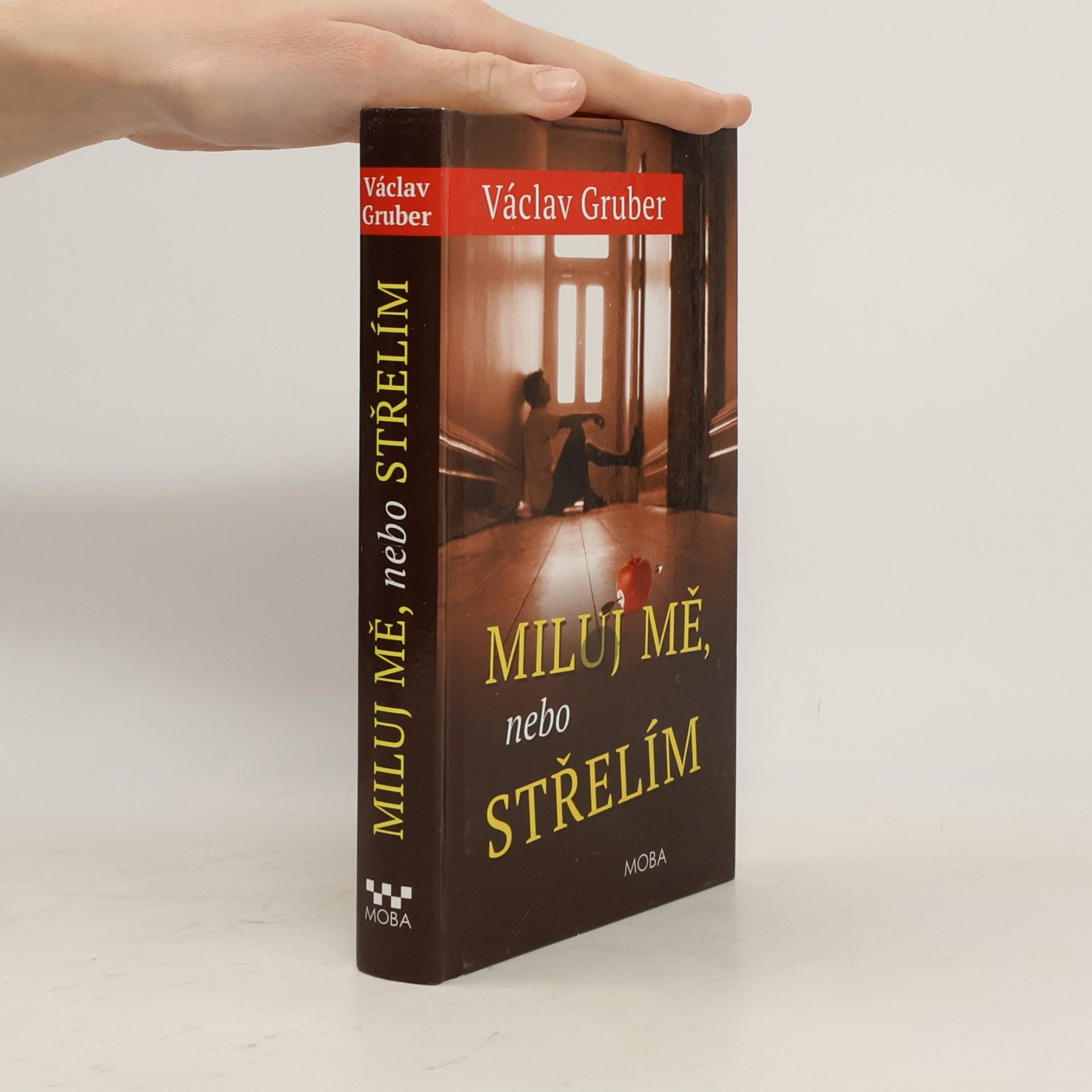 Václav Gruber Miluj mě, nebo střelím