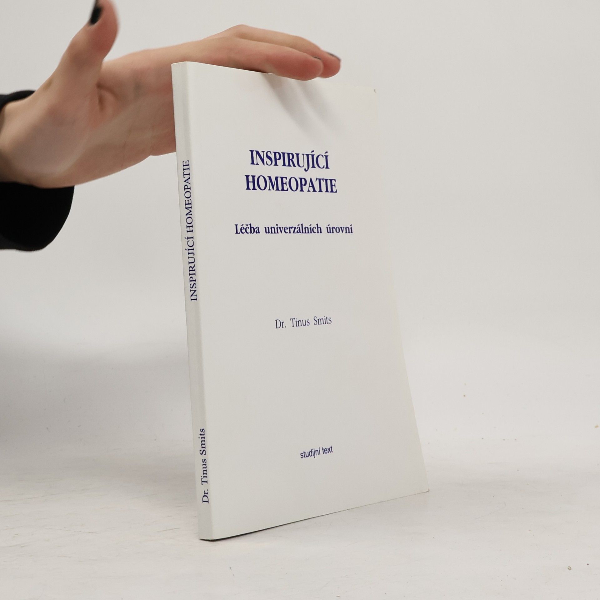 Inspirující homeopatie. Léčba univerzálních úrovní. Studijní text. Pracovní verze