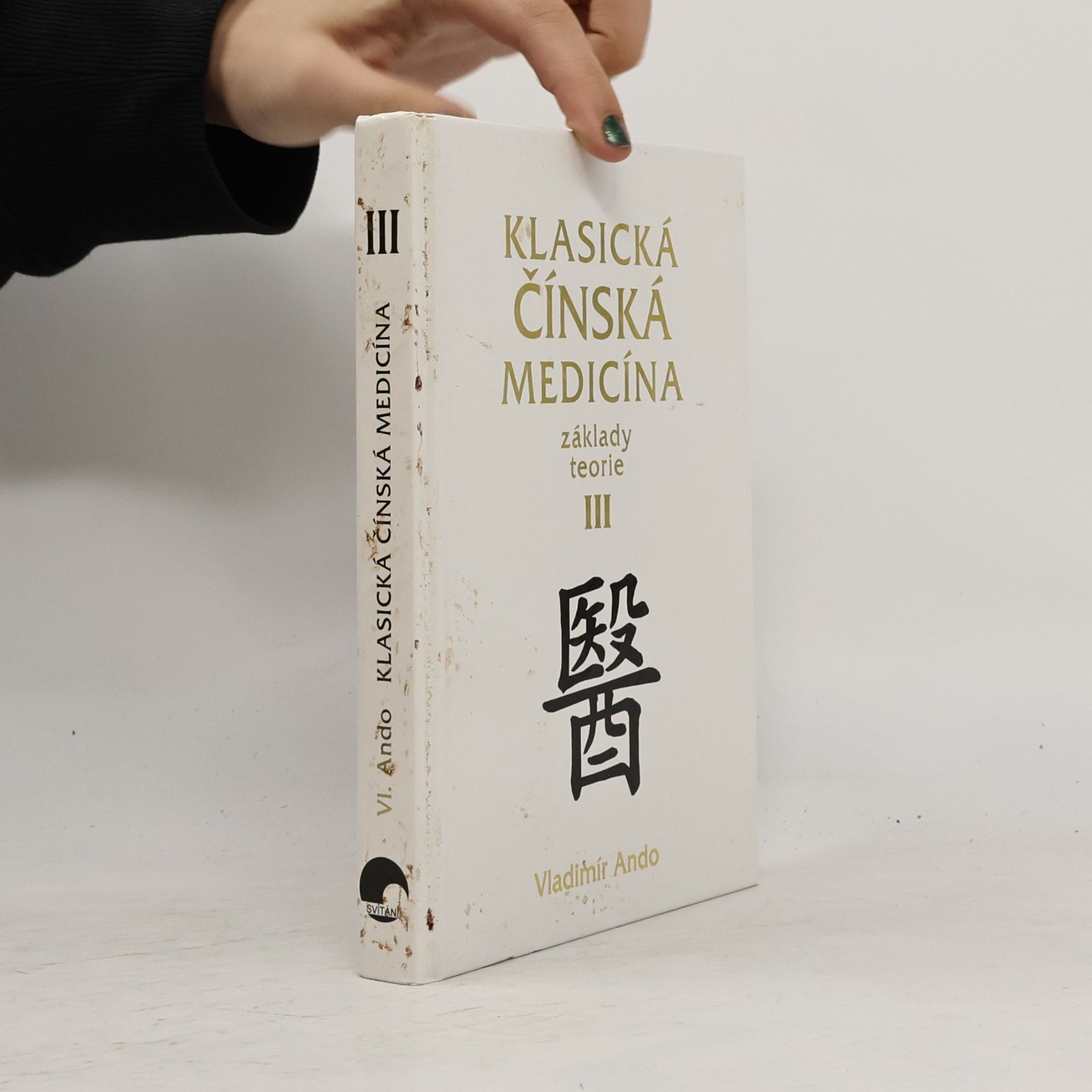 Vladimír Ando Klasická čínská medicína: Základy teorie. III
