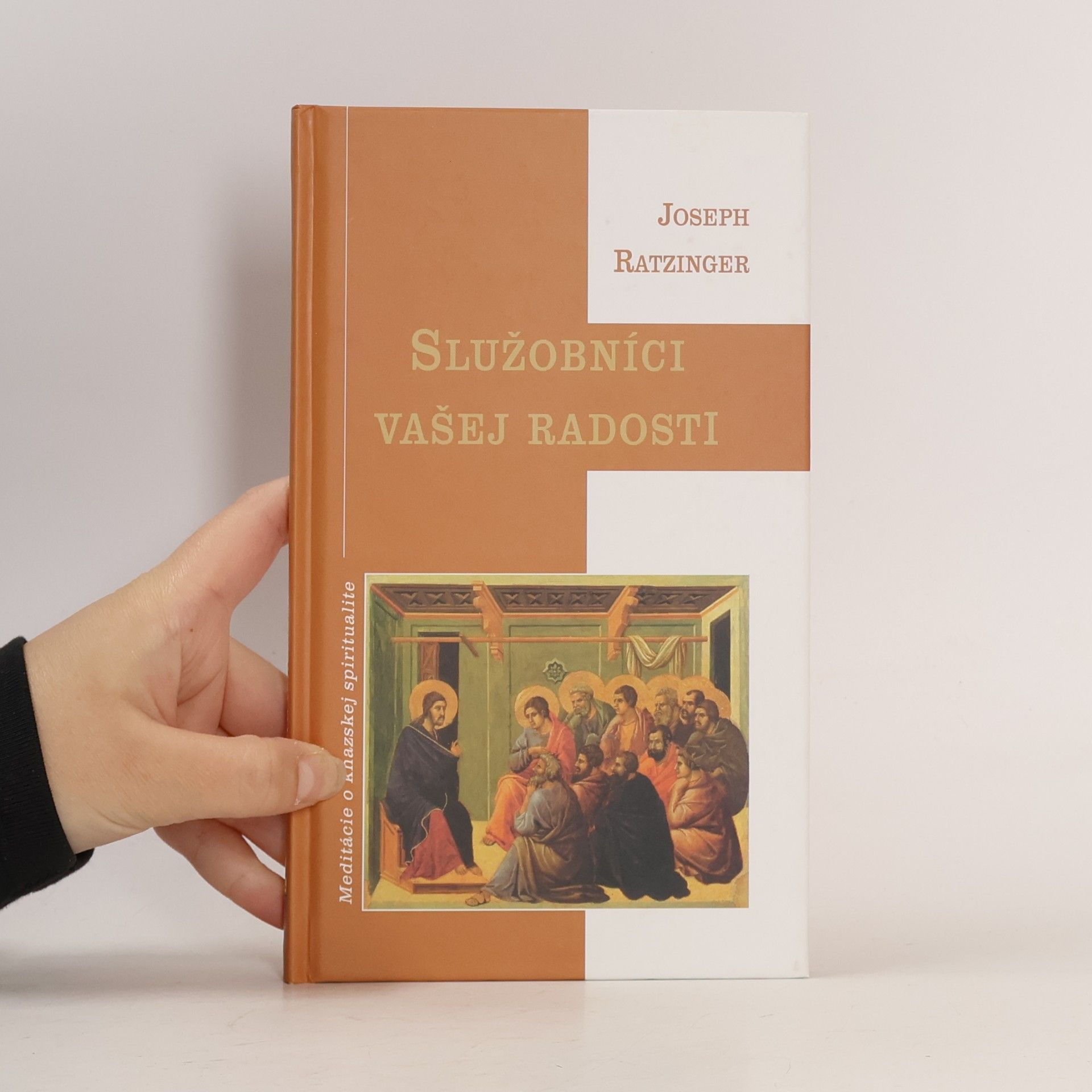 Benedikt XVI. Služobníci vašej radosti. Meditácie o kňazskej spiritualite