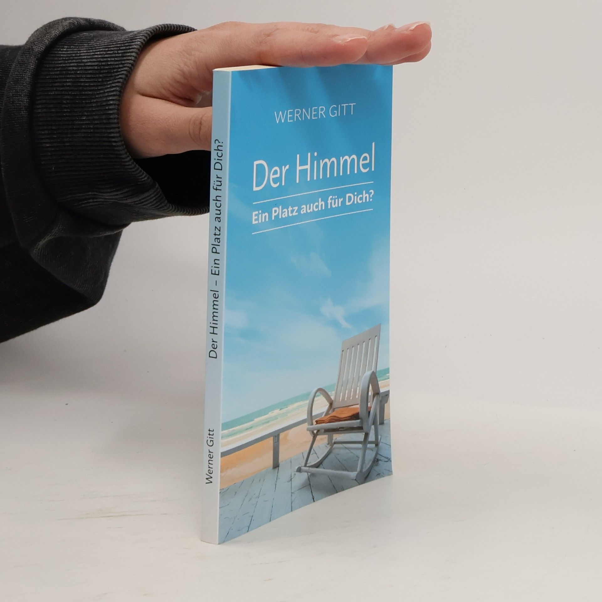 Werner Gitt Der Himmel. Ein Platz auch für Dich?