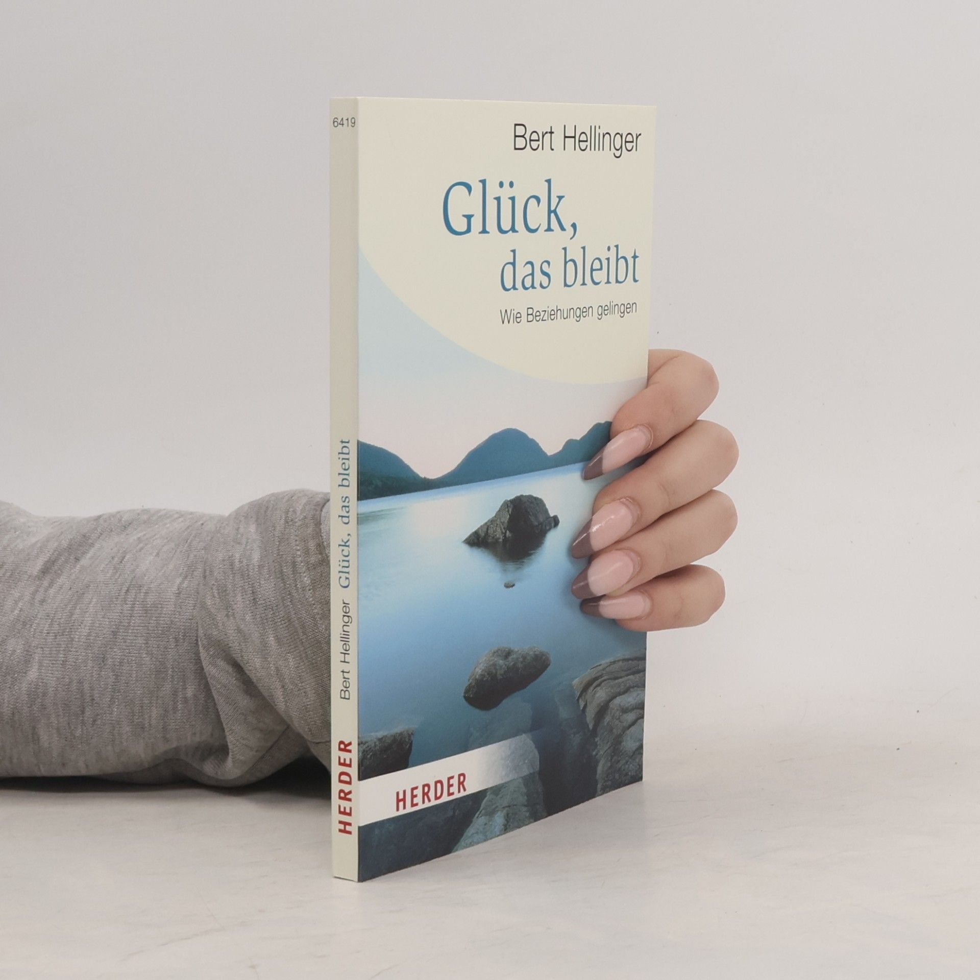 Bert Hellinger Glück, das bleibt