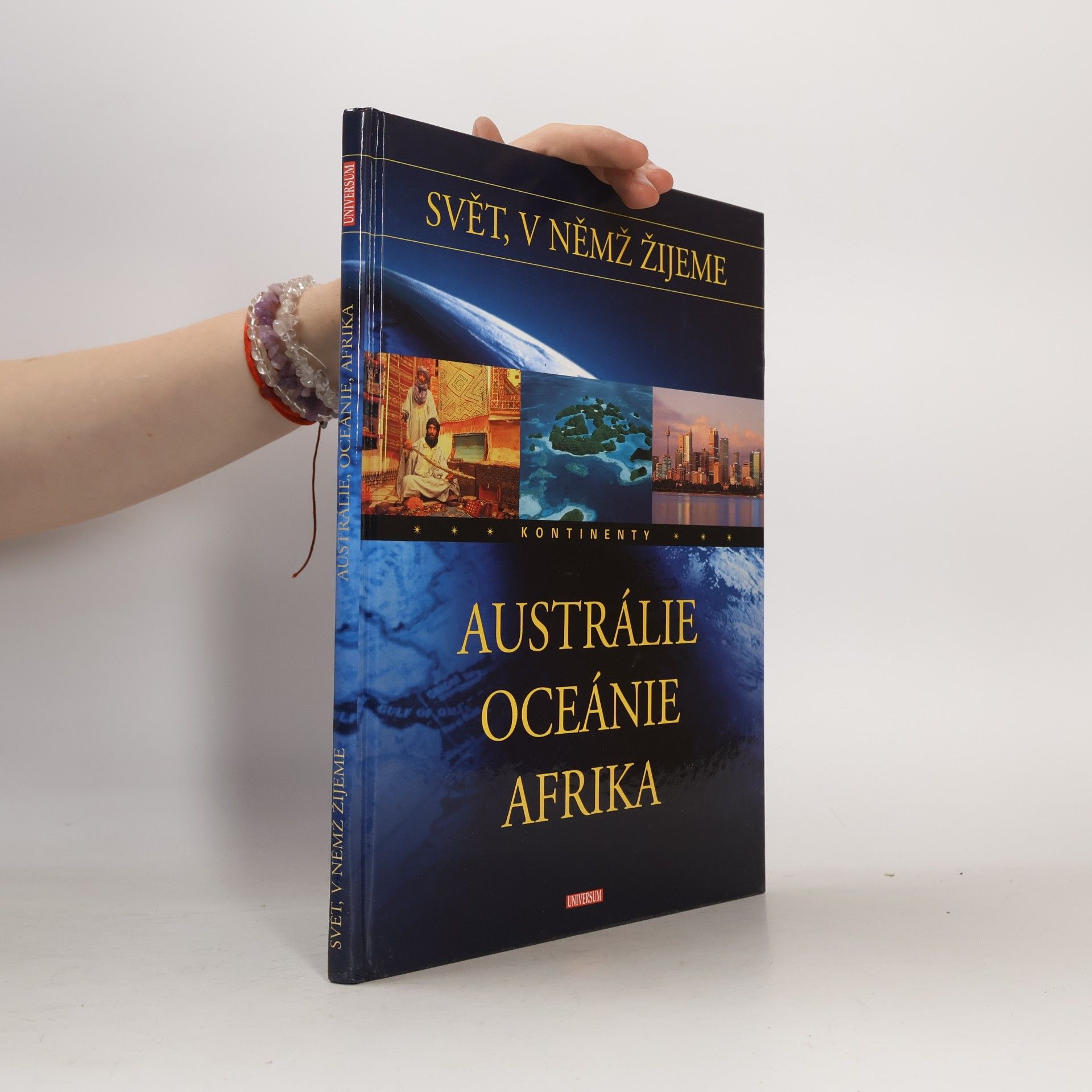 Austrálie, Oceánie, Afrika. Svět, v němž žijeme