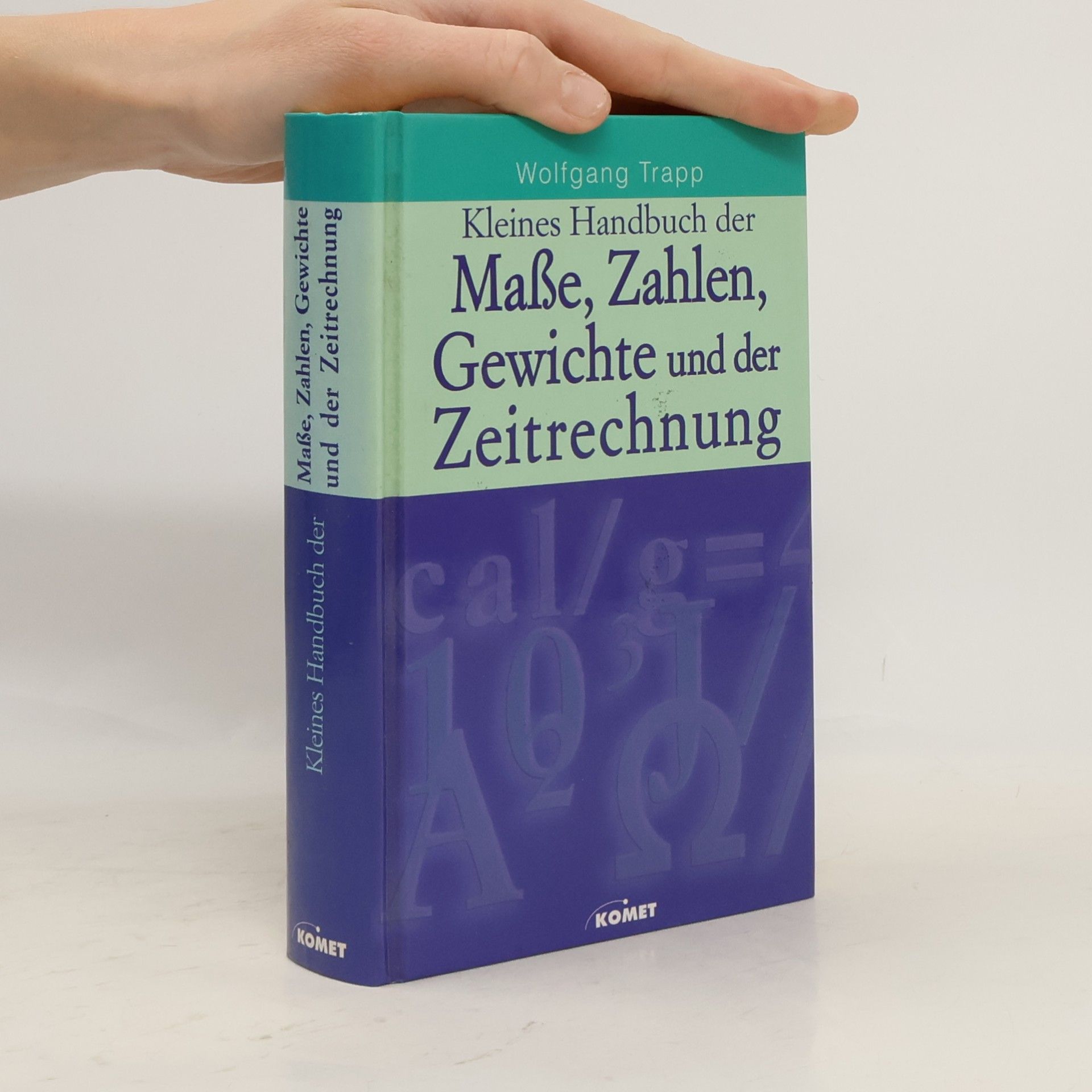 Kleines Handbuch der Maße, Zahlen, Gewichte und der Zeitrechnung