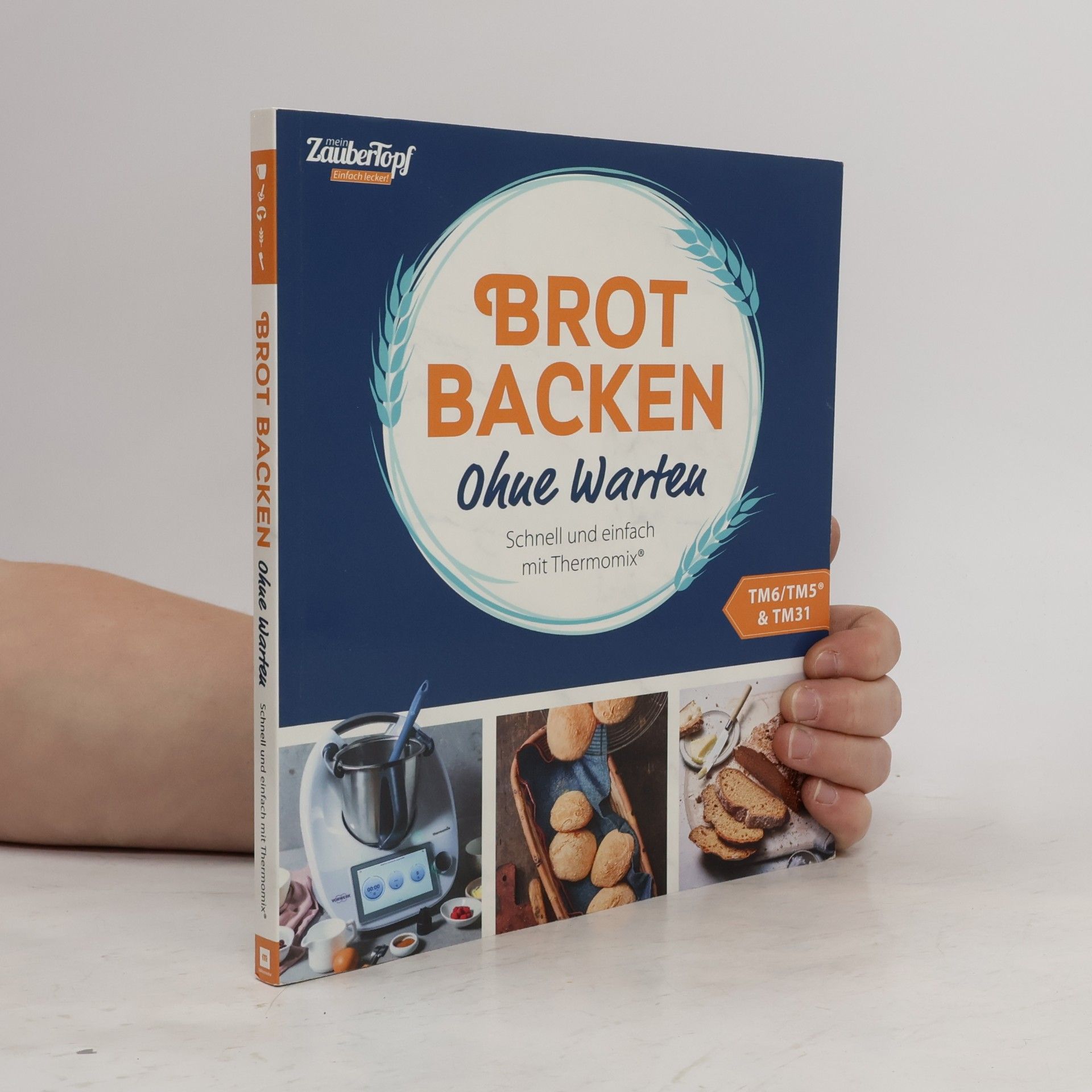 mein ZauberTopf Einfach lecker! Ohne Warten - Brot backen