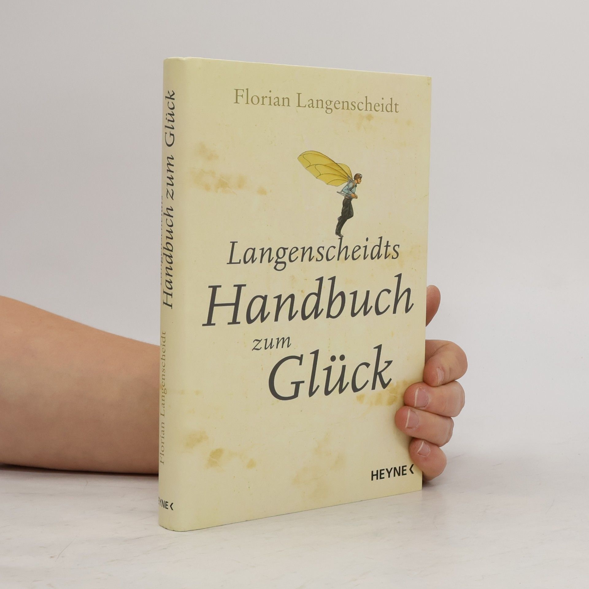 Florian Langenscheidt Langenscheidts Handbuch zum Glück