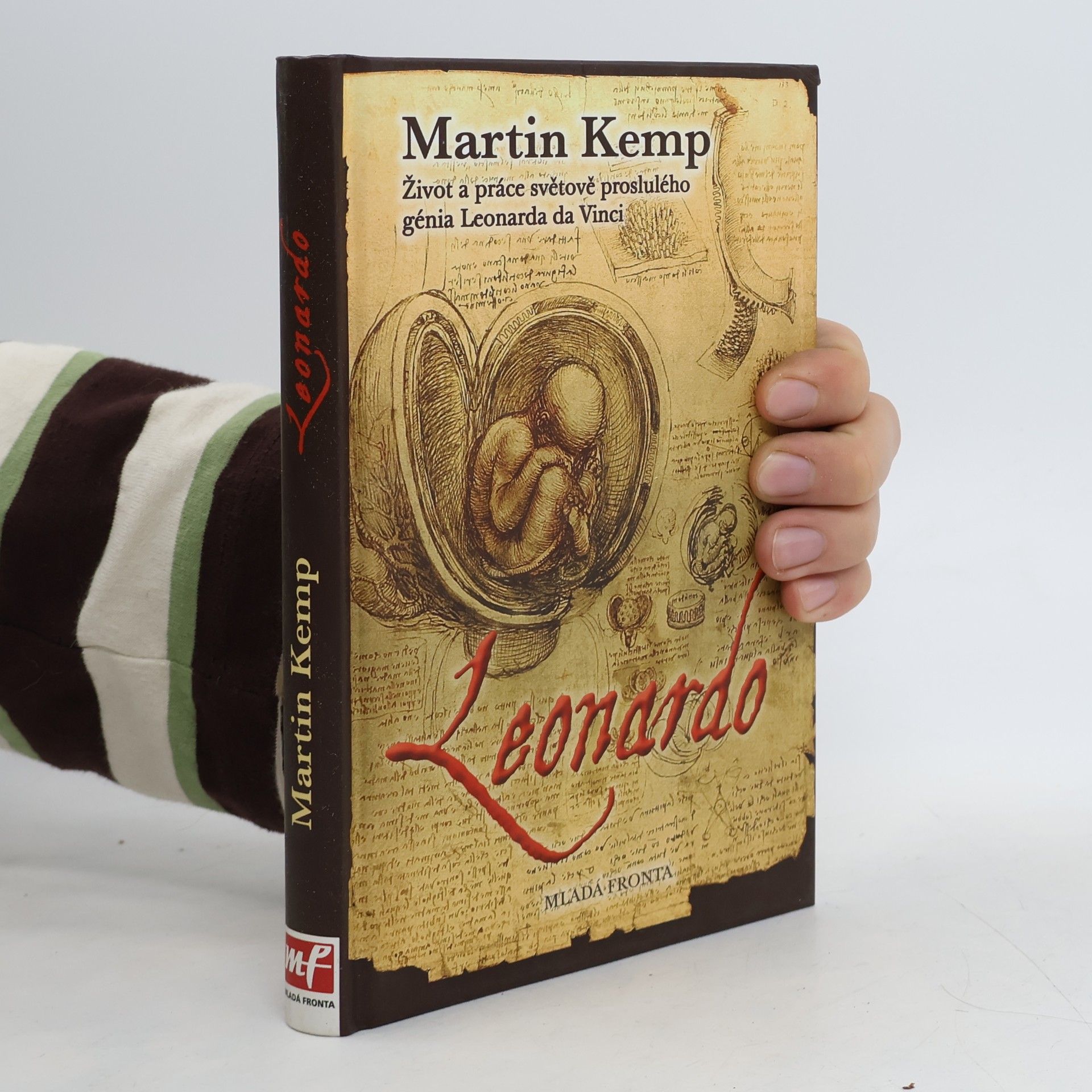 Martin Kemp Leonardo : Život a práce světově proslulého génia Leonarda da Vinci