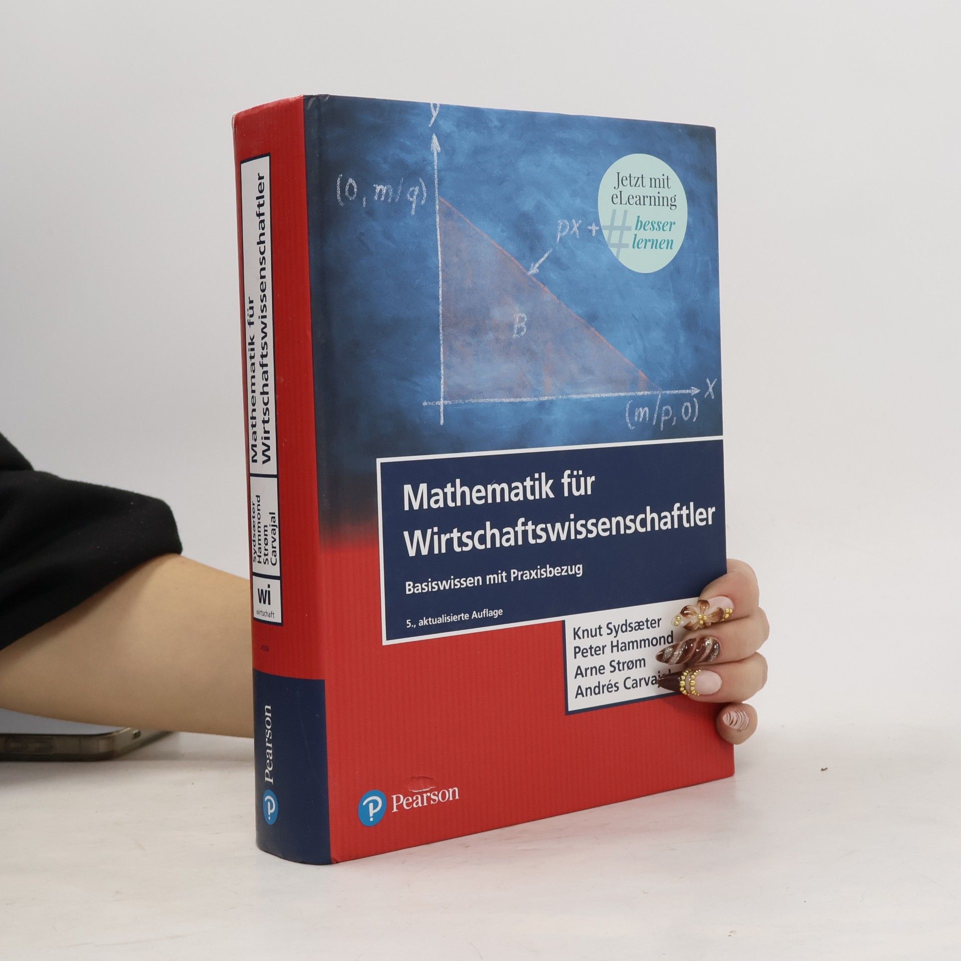 Knut Sydsaeter Mathematik für Wirtschaftswissenschaftler : Basiswissen mit Praxisbezug