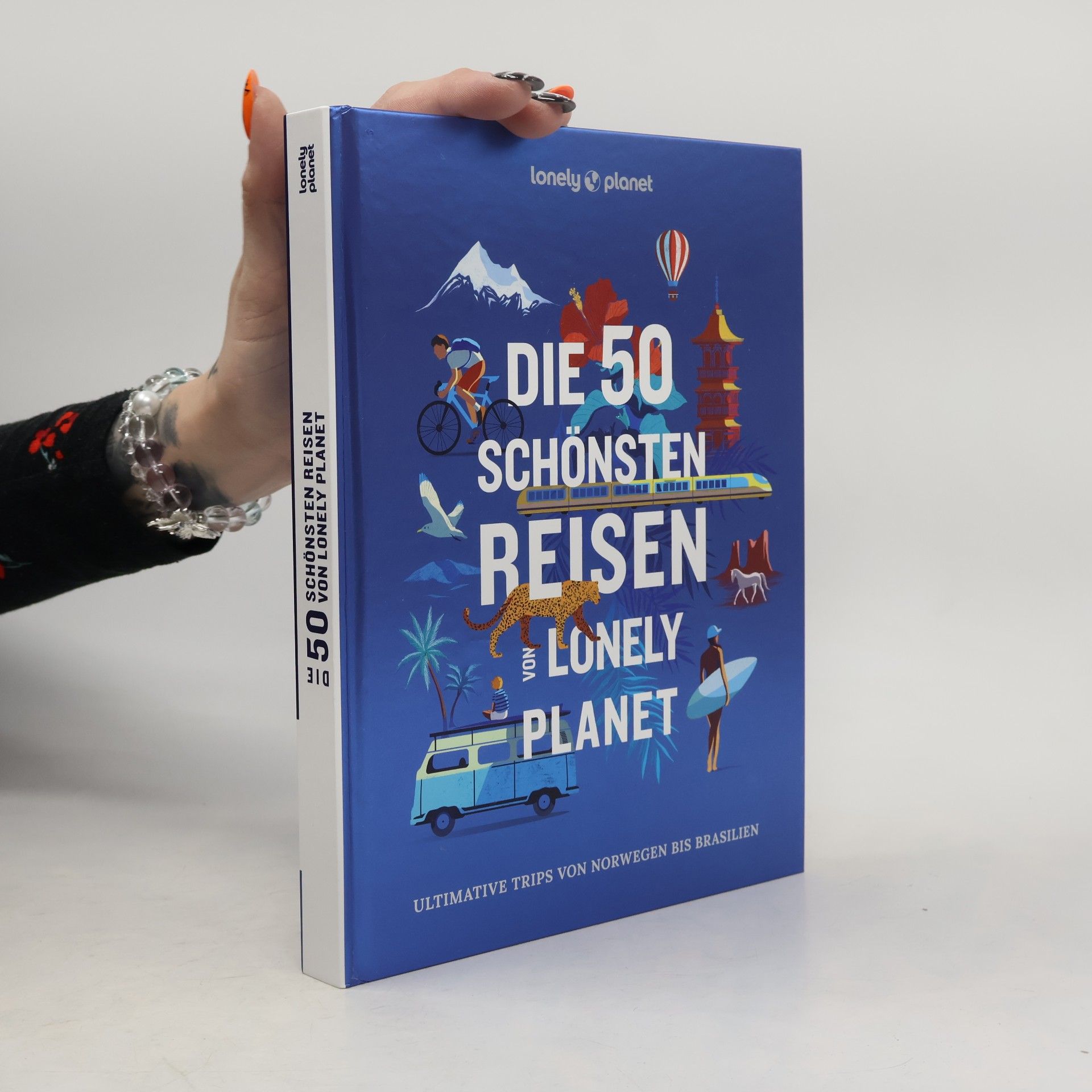 Lonely Planet Bildband Die 50 schönsten Reisen von Lonely Planet