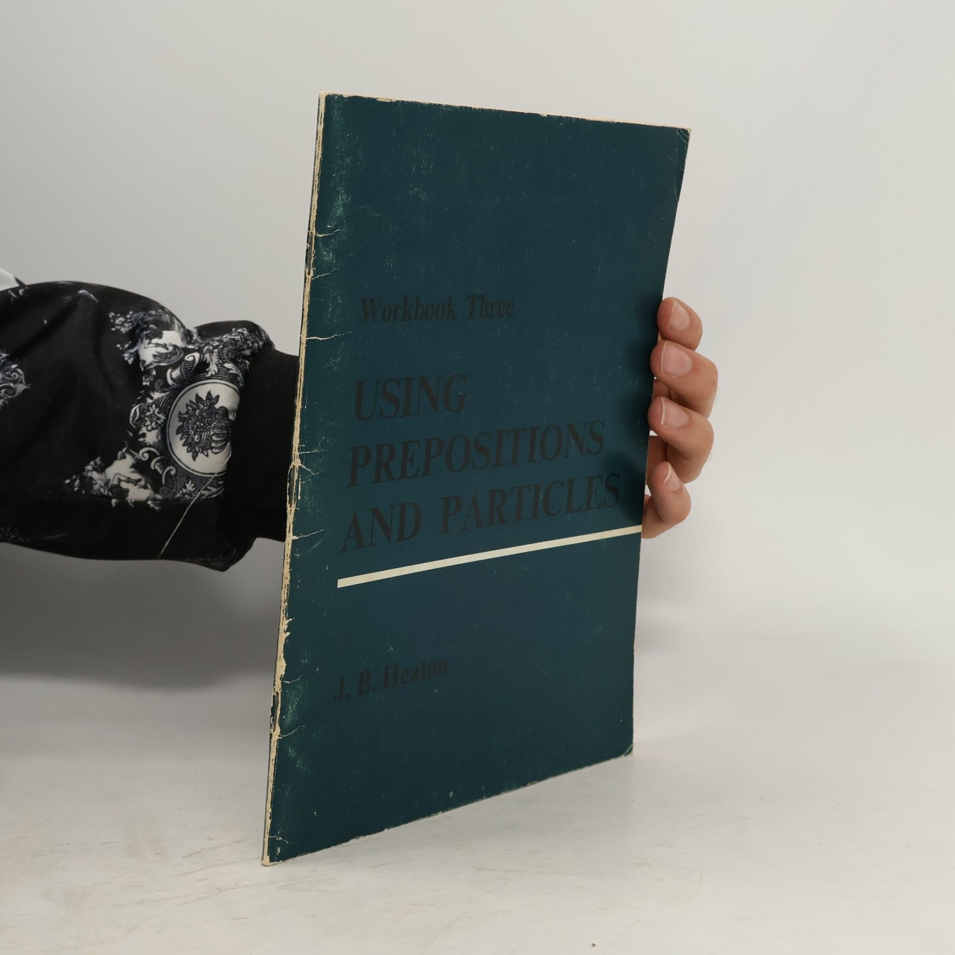 J. B. Heaton Using Prepositions and Particles