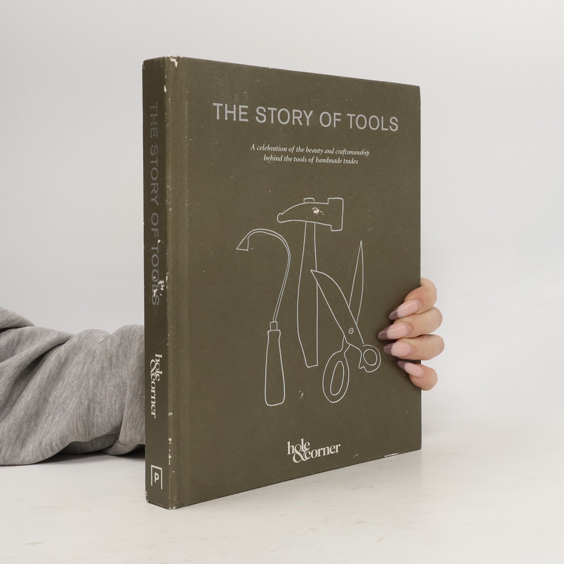 Hole & Corner The Story of Tools