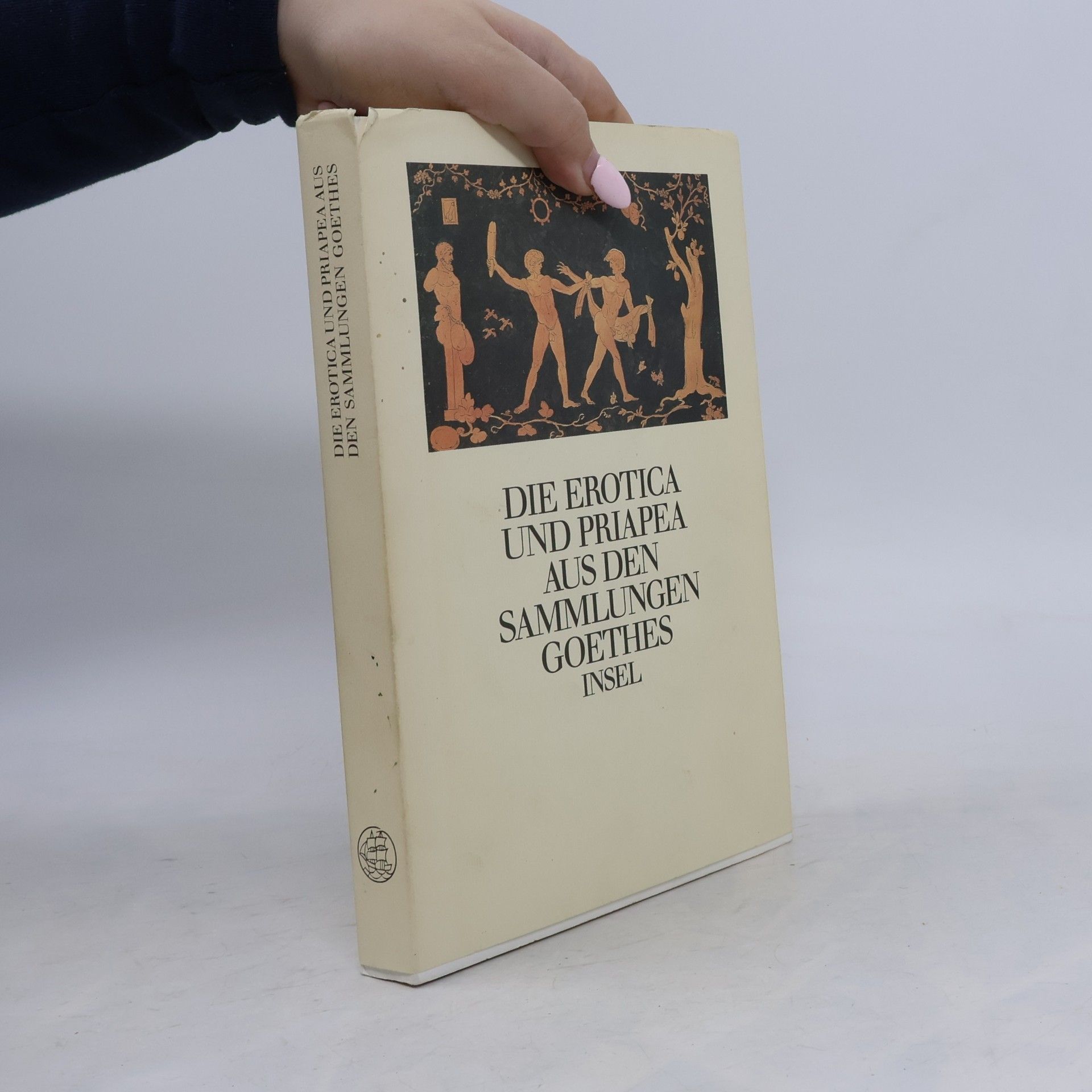 Gerhard Femmel Die Erotica und Priapea aus den Sammlungen Goethes
