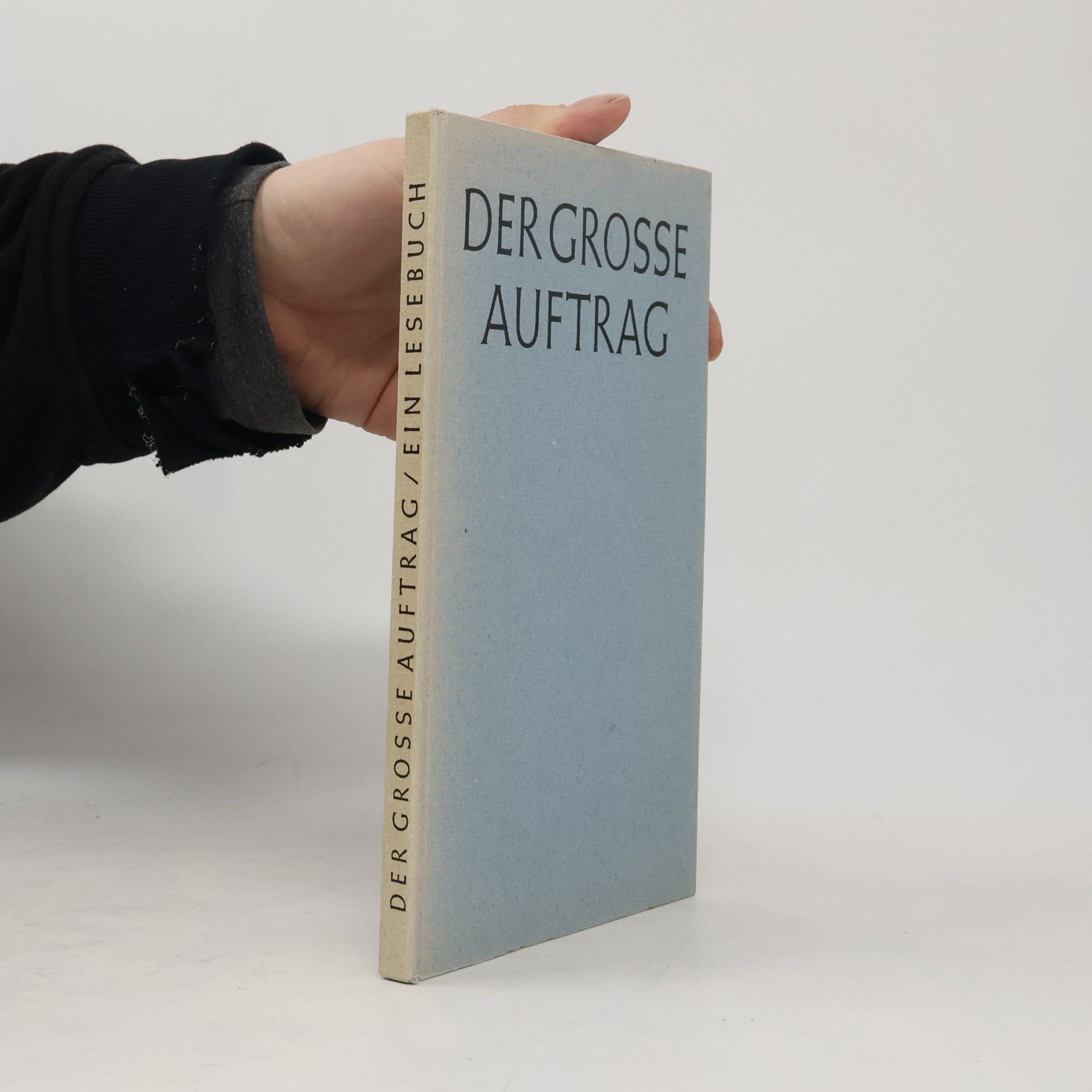 kolektiv Der Grosse Auftrag.Ein Lesebuch