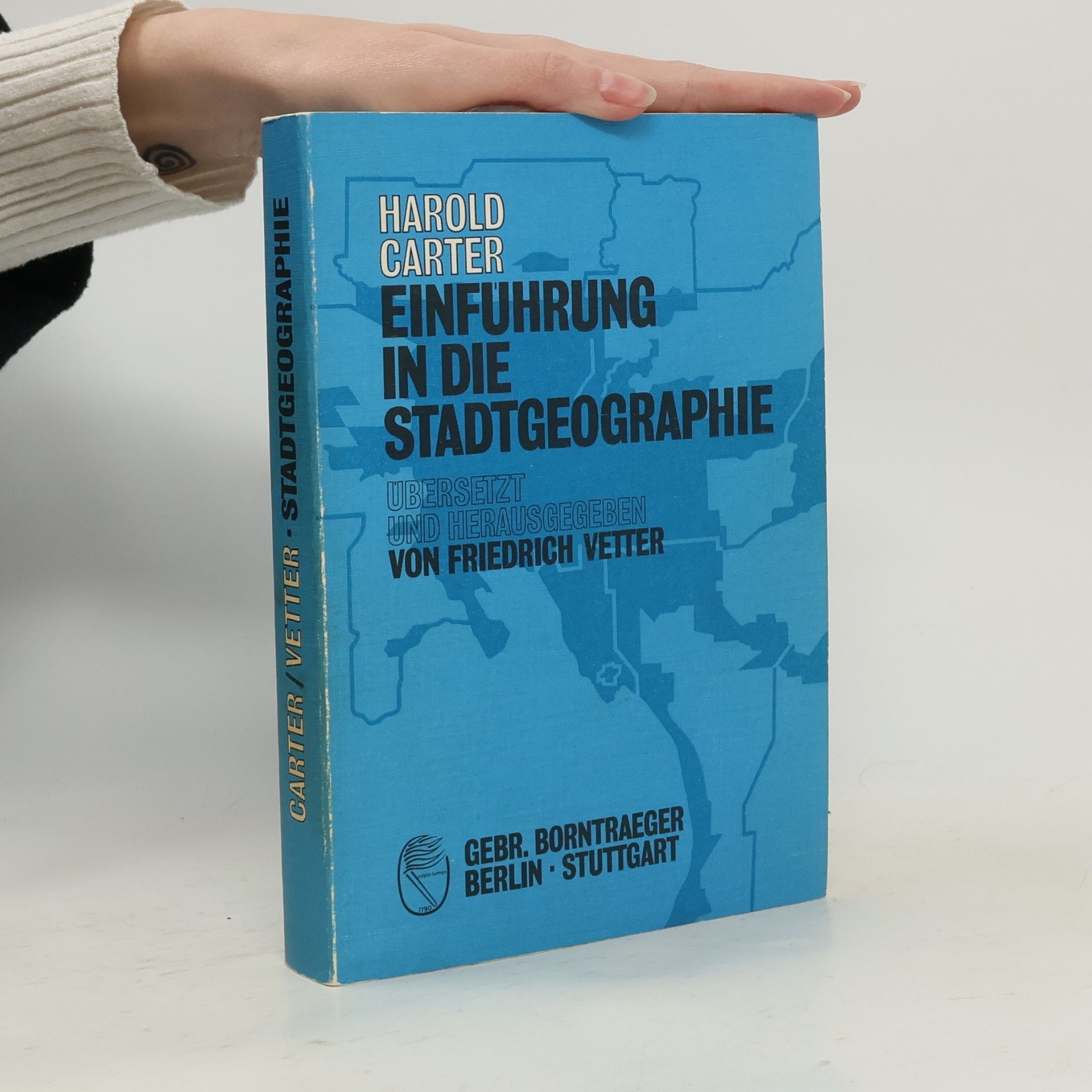 Friedrich Vetter Einführung in die Stadtgeographie: Übers., hrsg. u. eingel. v. Friedrich Vetter