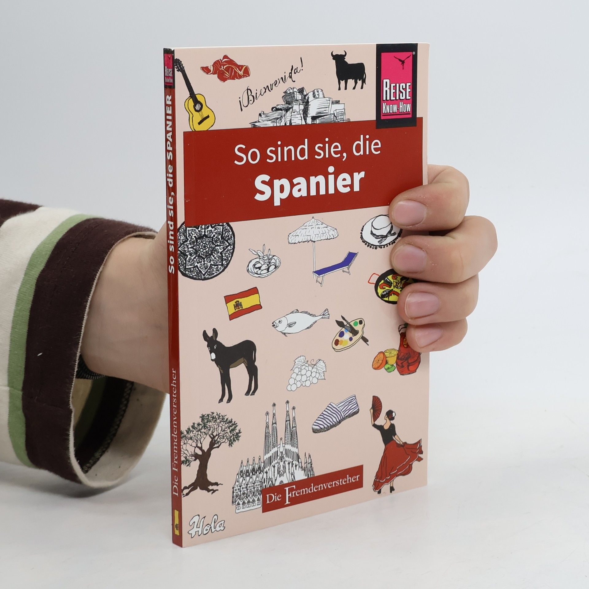 So sind sie, die Spanier