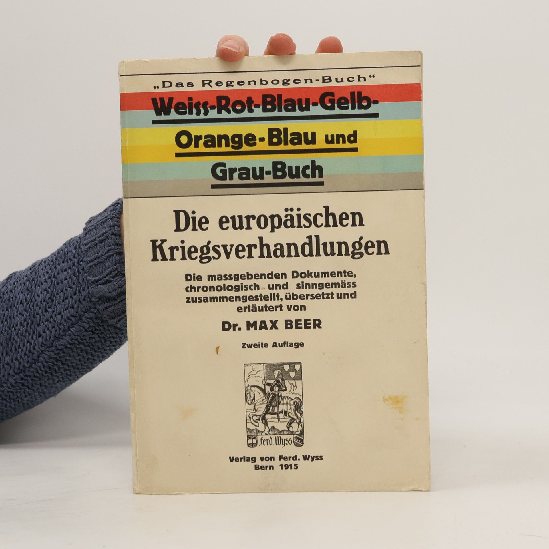 Dr. Max Beer Die europäischen Kriegsverhandlungen