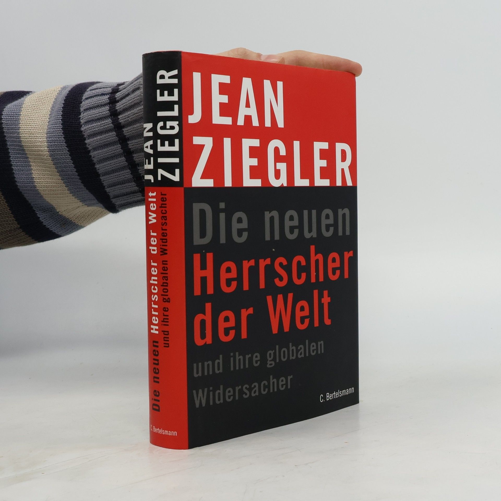 Jean Ziegler Die neuen Herrscher der Welt und ihre globalen Widersacher