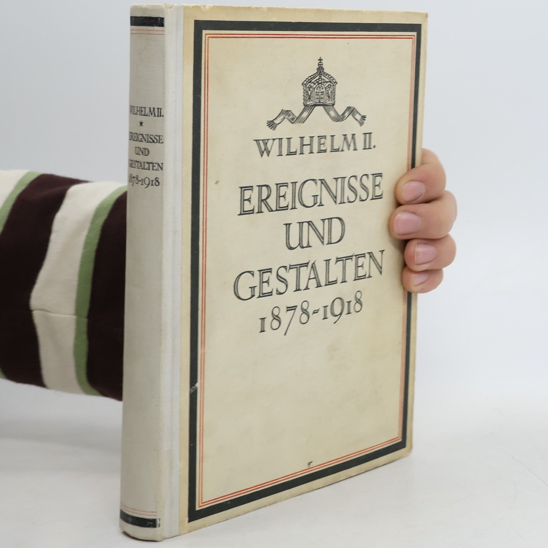 Ereignisse und Gestalten. 1878 - 1918