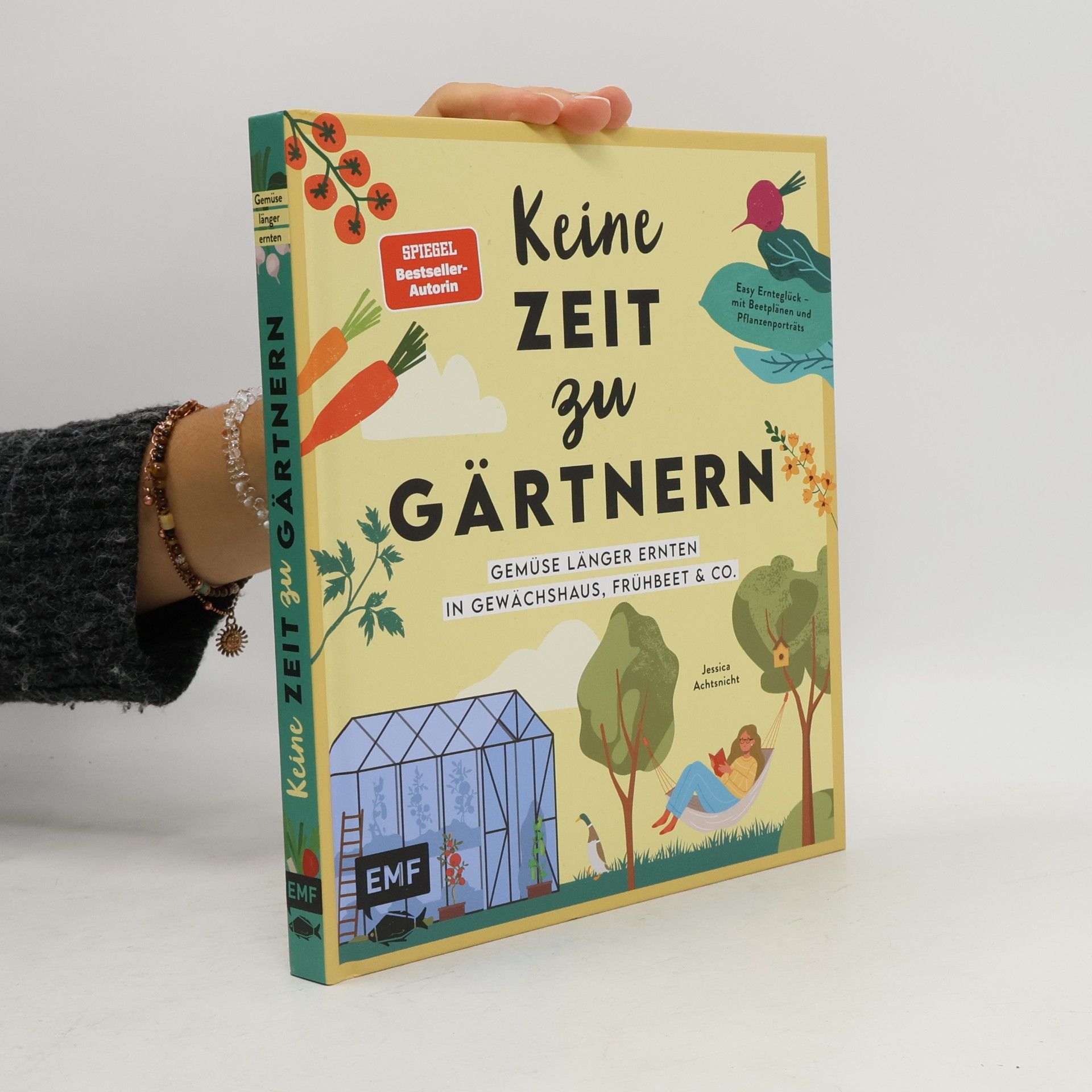 Jessica Achtsnicht Keine Zeit zu gärtnern – Gemüse länger ernten in Gewächshaus, Frühbeet & Co.