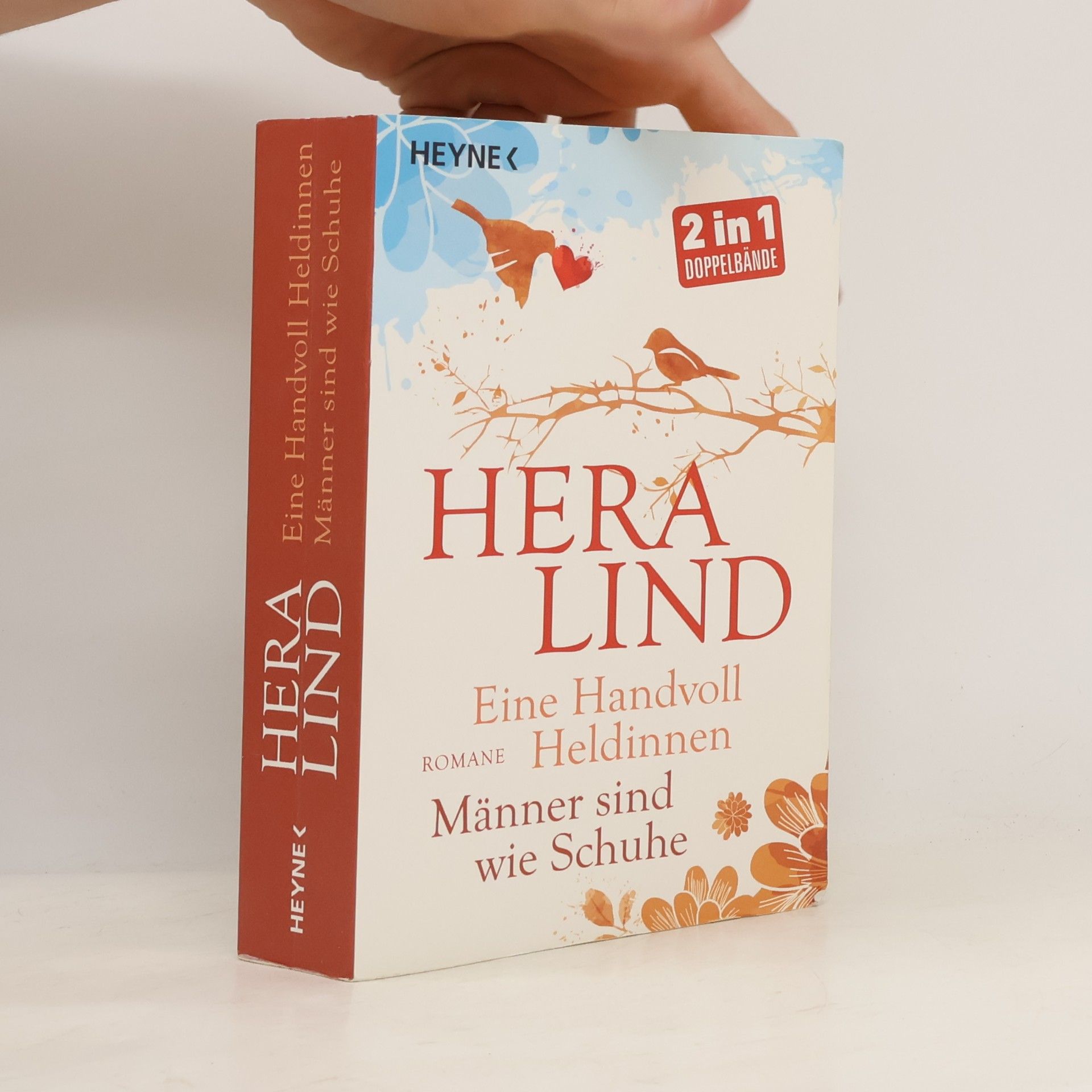 Hera Lind Eine Handvoll Heldinnen. Männer sind wie Schuhe