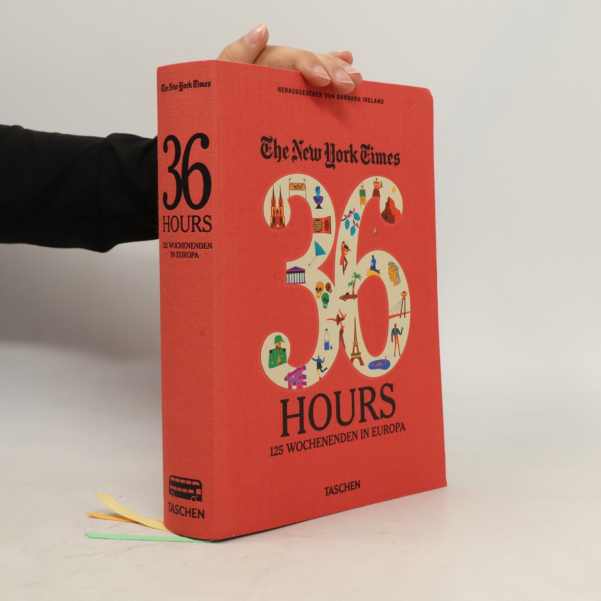 36 Hours. 125 Wochenenden in Europa