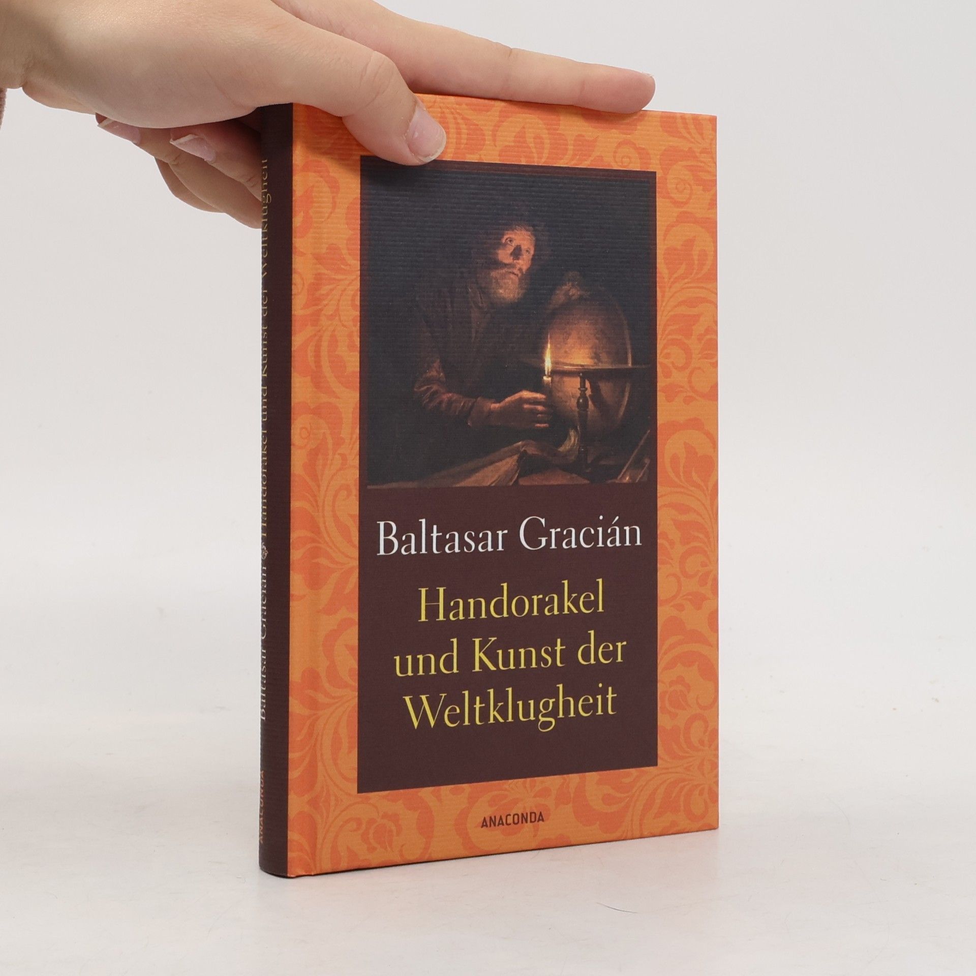 Baltasar Gracián Handorakel und Kunst der Weltklugheit