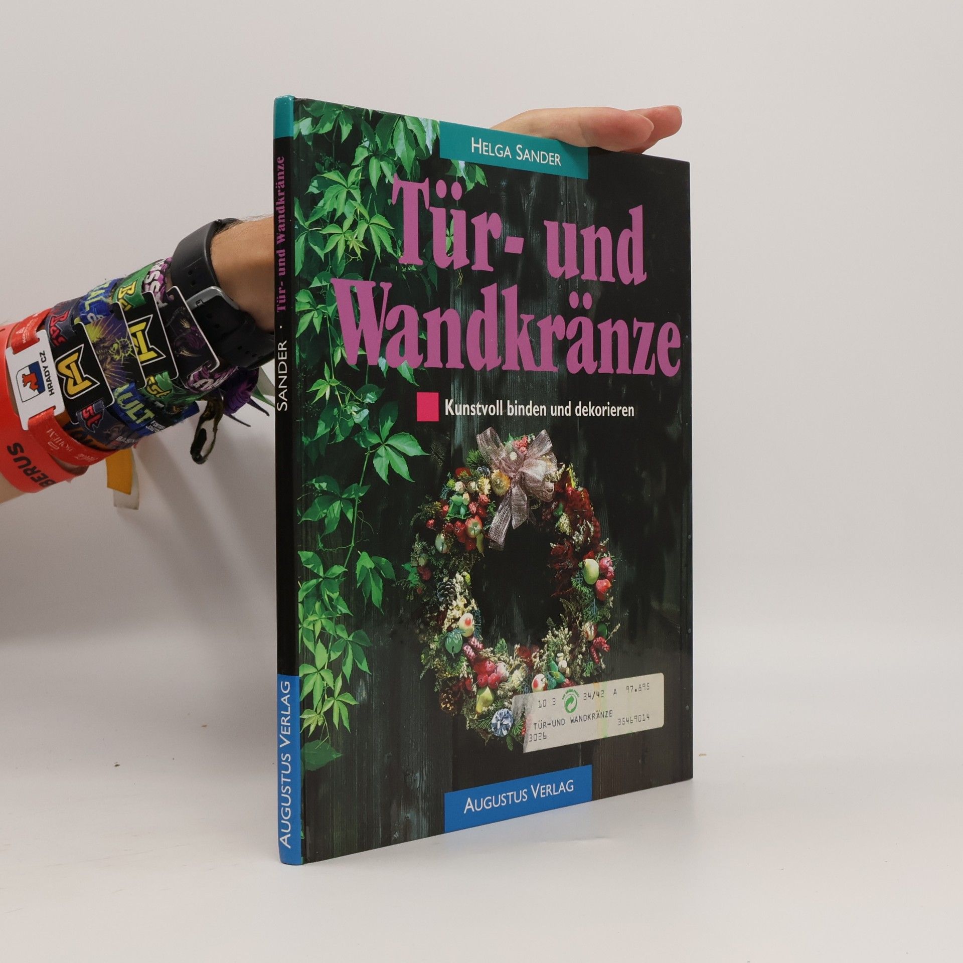 Kolektiv autorů Tür- und Wandkränze kunstvoll binden und dekorieren