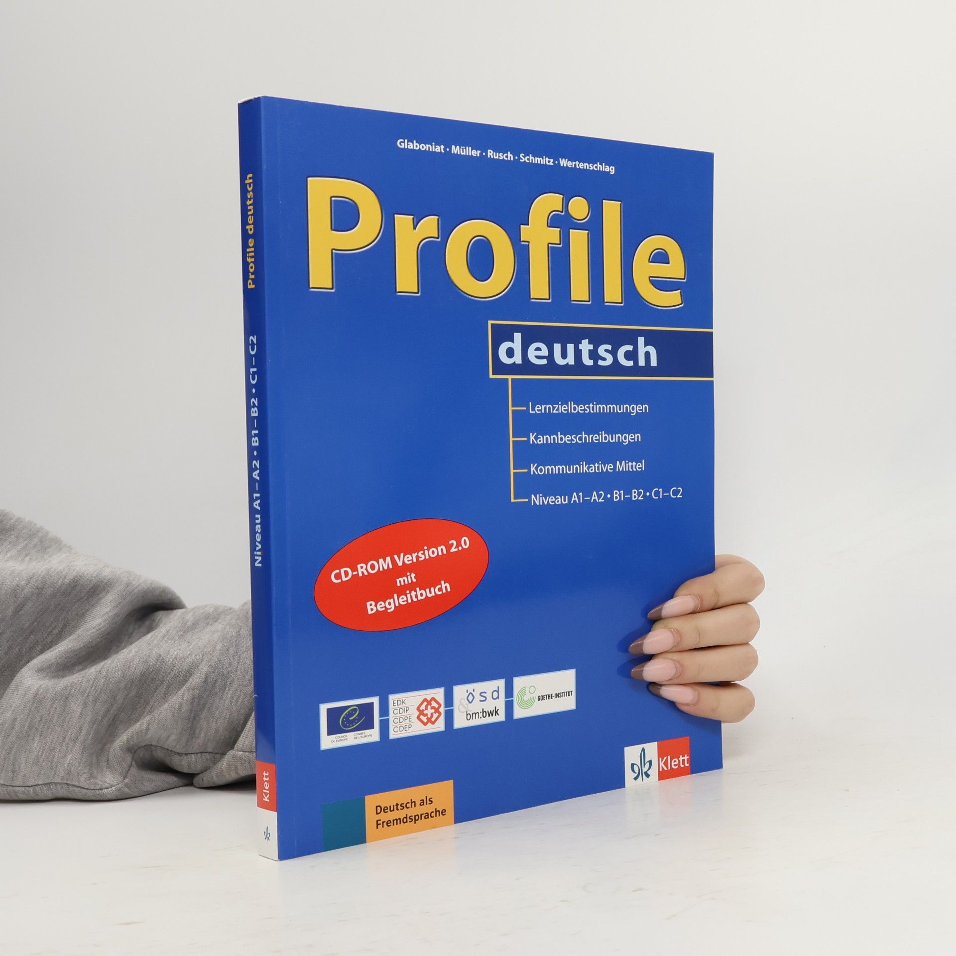 Manuala Glaboniat Profile deutsch : gemeinsamer europäischer Referenzrahmen : Lernzielbestimmungen, Kannbeschreibungen, Kommunikative Mittel : Niveau A1-A2, B1-B2, C1-C2