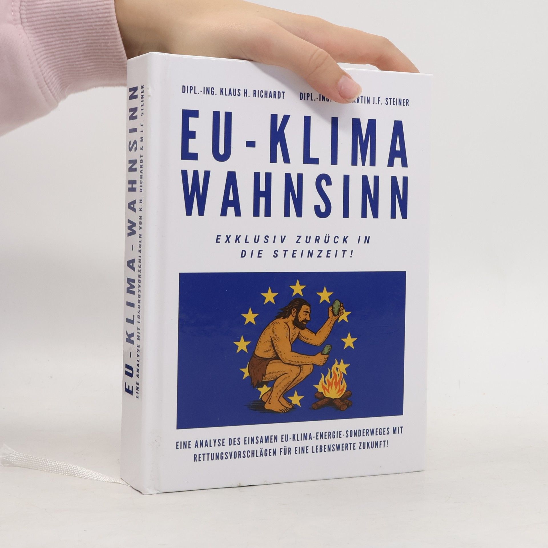 Martin J.F. Steiner EU-Klimawahnsinn-Exklusiv zurück in die Steinzeit