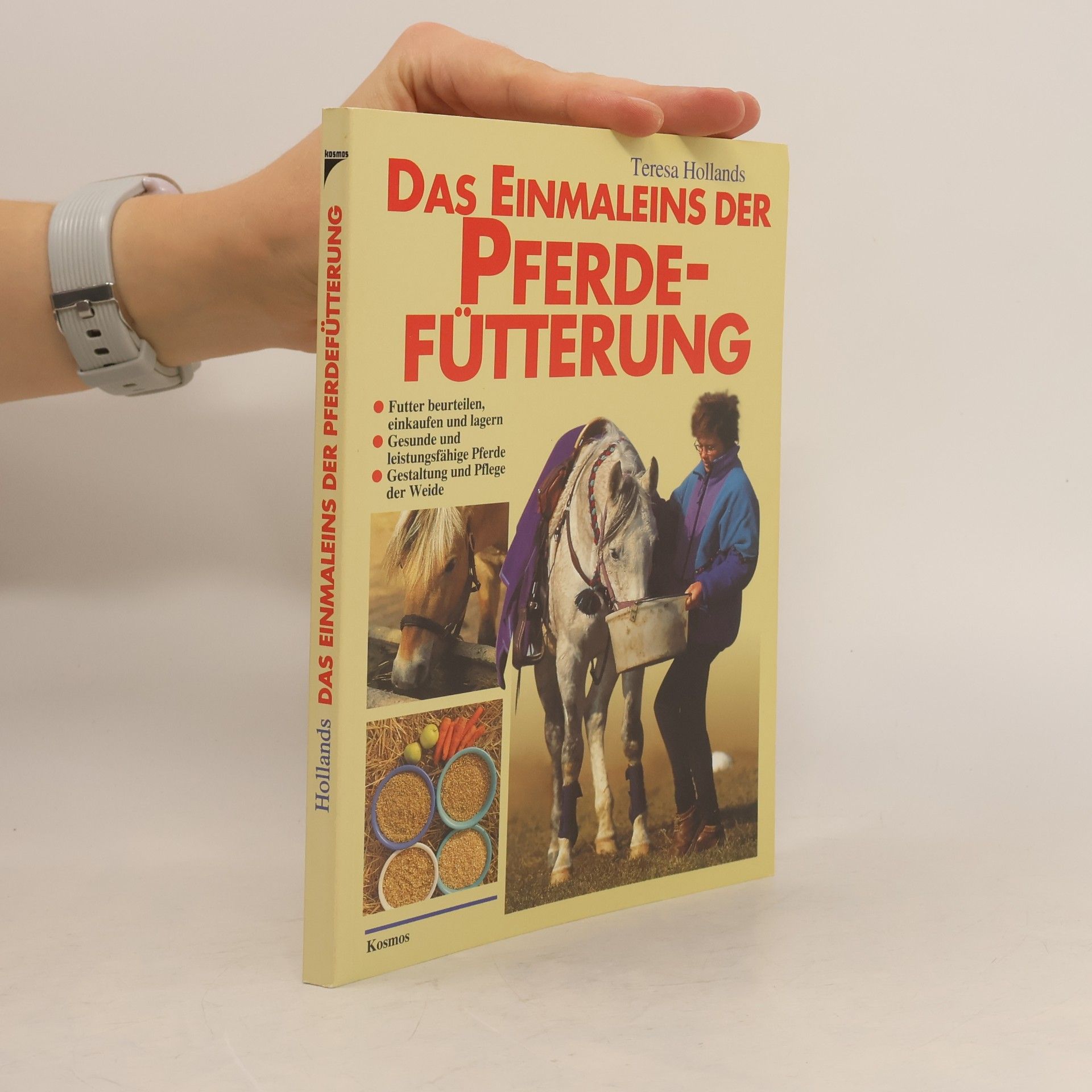 Teresa Hollands Das Einmaleins der Pferdefütterung