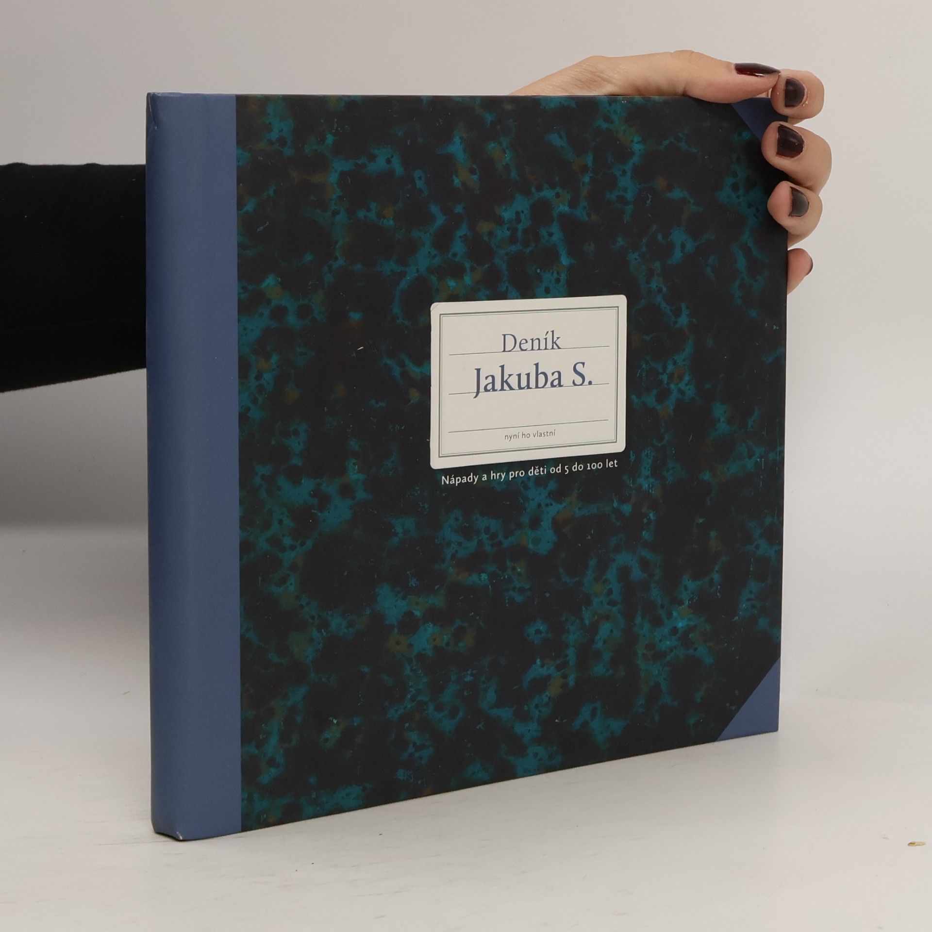 Various authors Deník Jakuba S.: Nápady a hry pro děti od 5 do 100 let