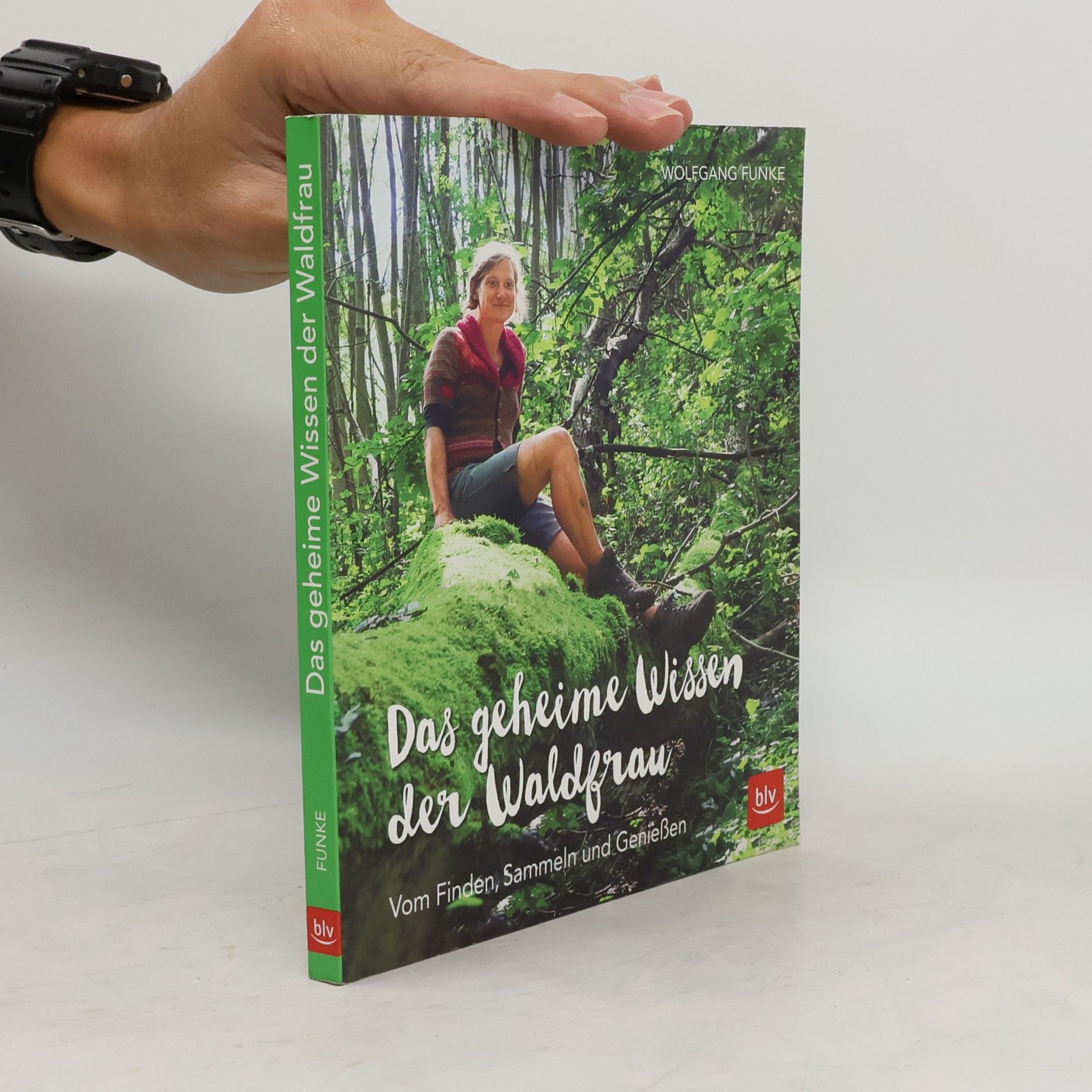 Wolfgang Funke BLV Gartenpraxis: Das geheime Wissen der Waldfrau