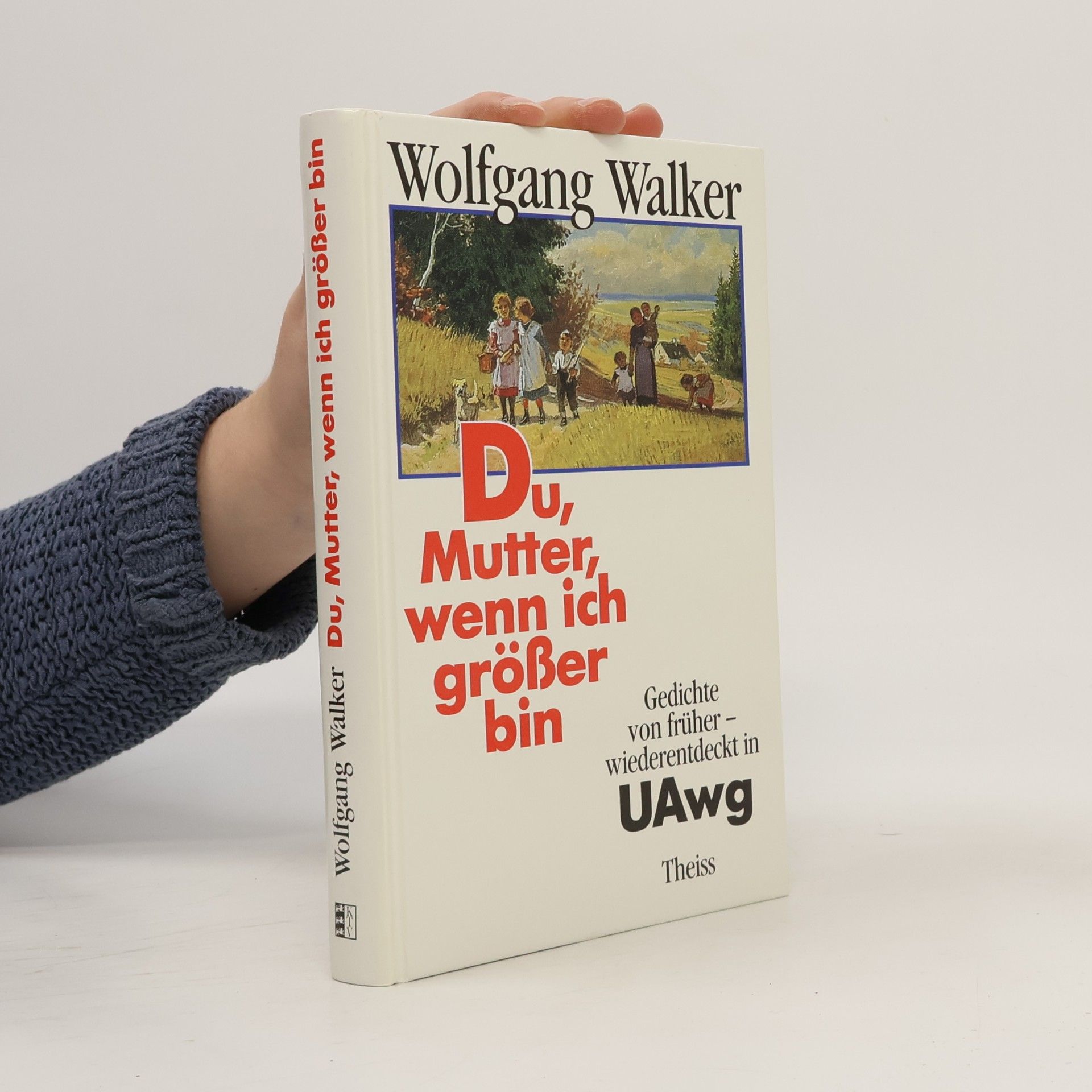 Wolfgang Walker Du, Mutter, wenn ich grösser bin